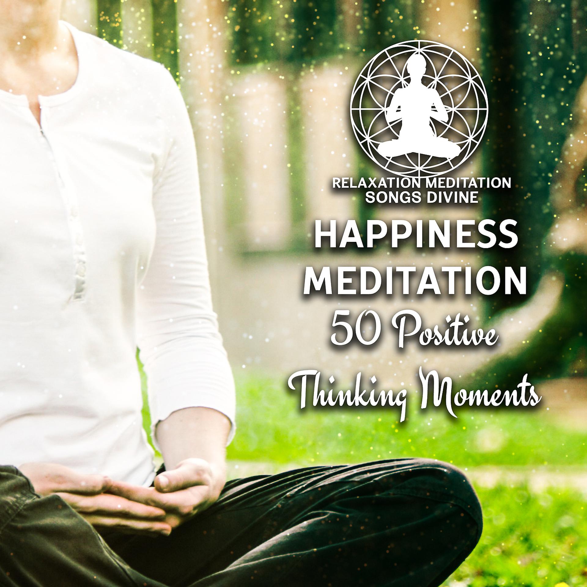 Постер альбома Happiness Meditation: 50 Positive Thinking Moments, Finding Inner Peace, Deep Zen Meditation & Well Being, Relaxation Time, Anxiety Free