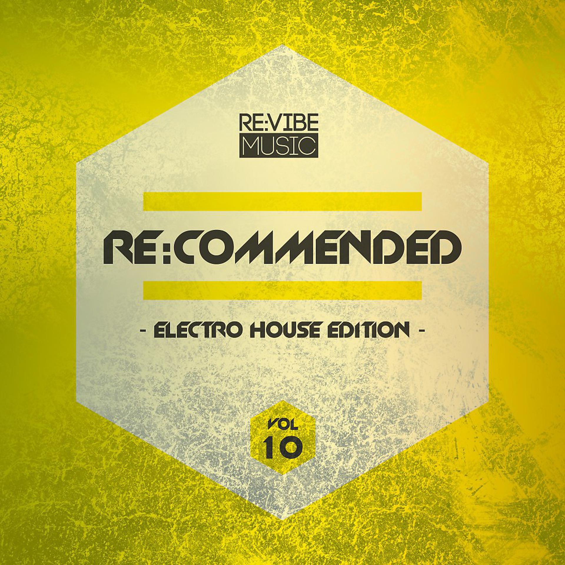 Постер альбома Re:Commended - Electro House Edition, Vol. 10