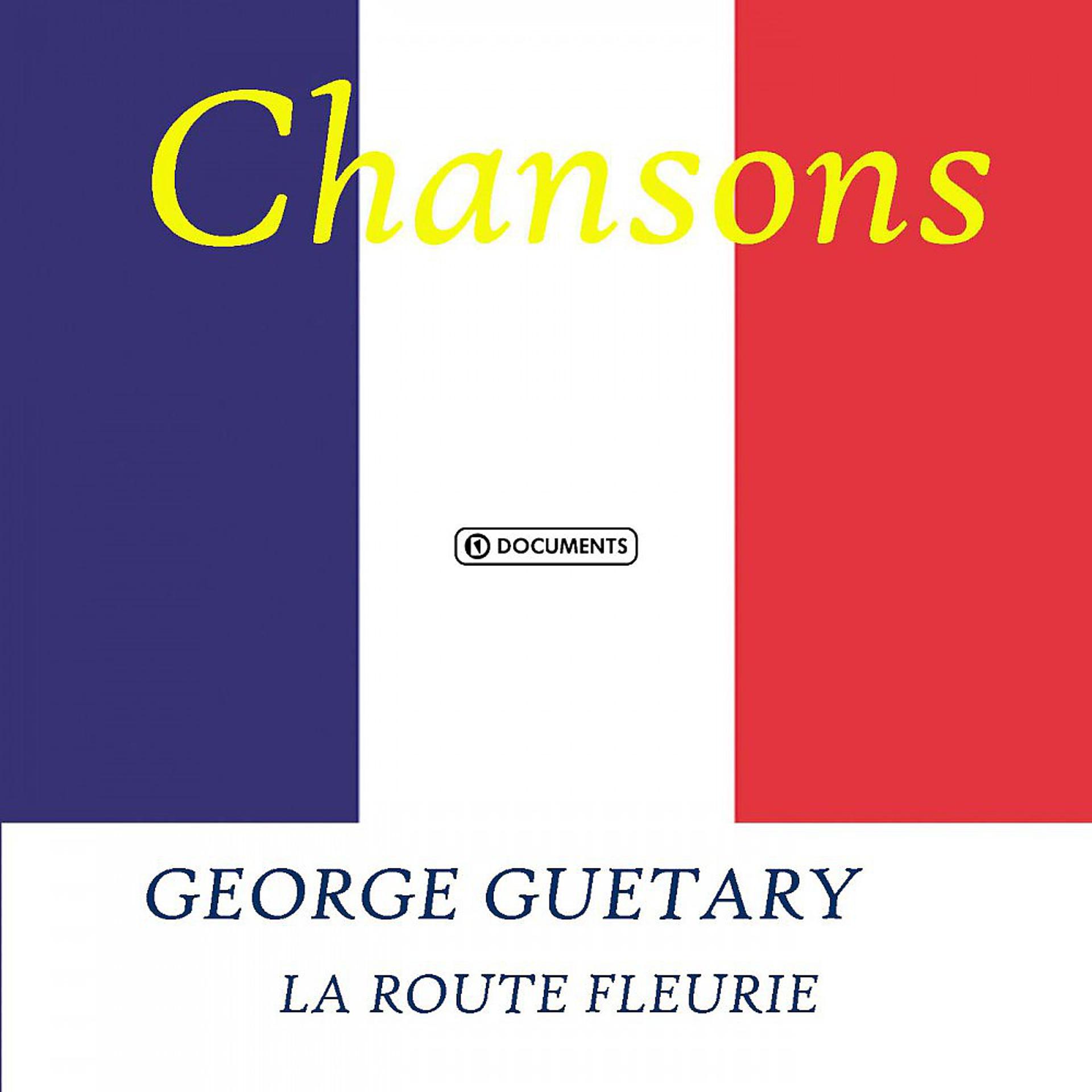 Постер альбома George Guetary - La Route Fleurie