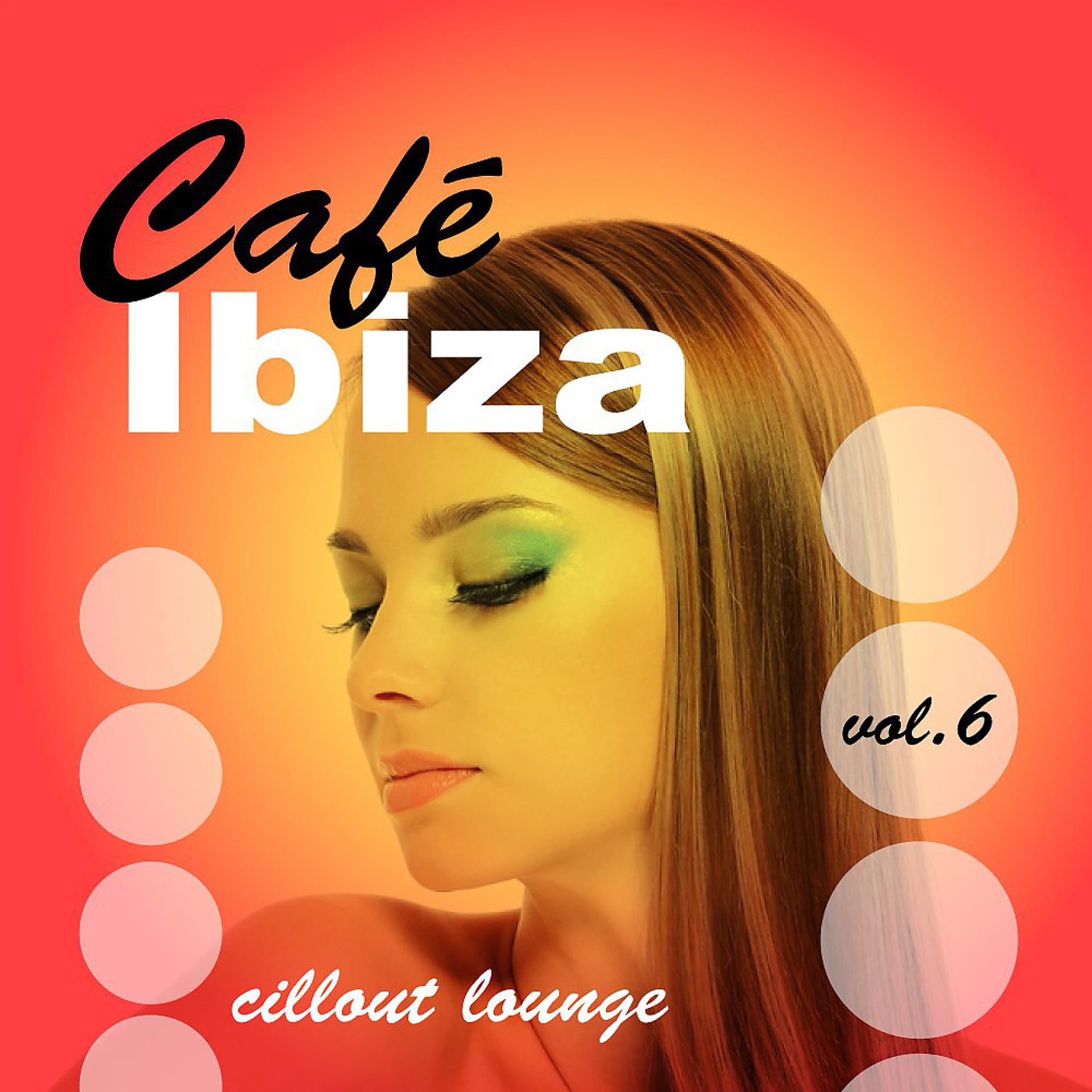 Постер альбома Café Ibiza Chillout Lounge, Vol.06