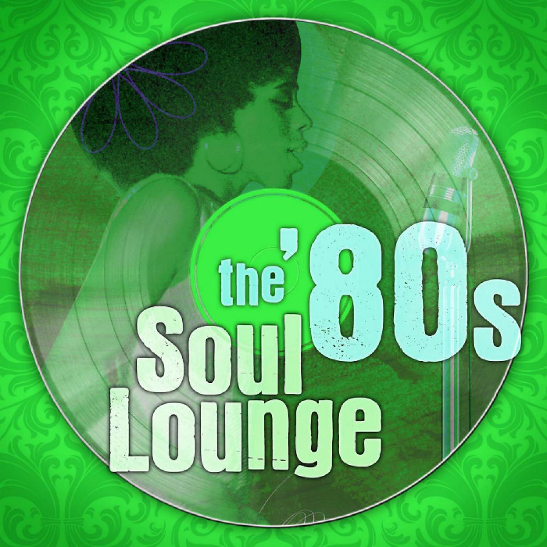 Постер альбома The '80S Soul Lounge