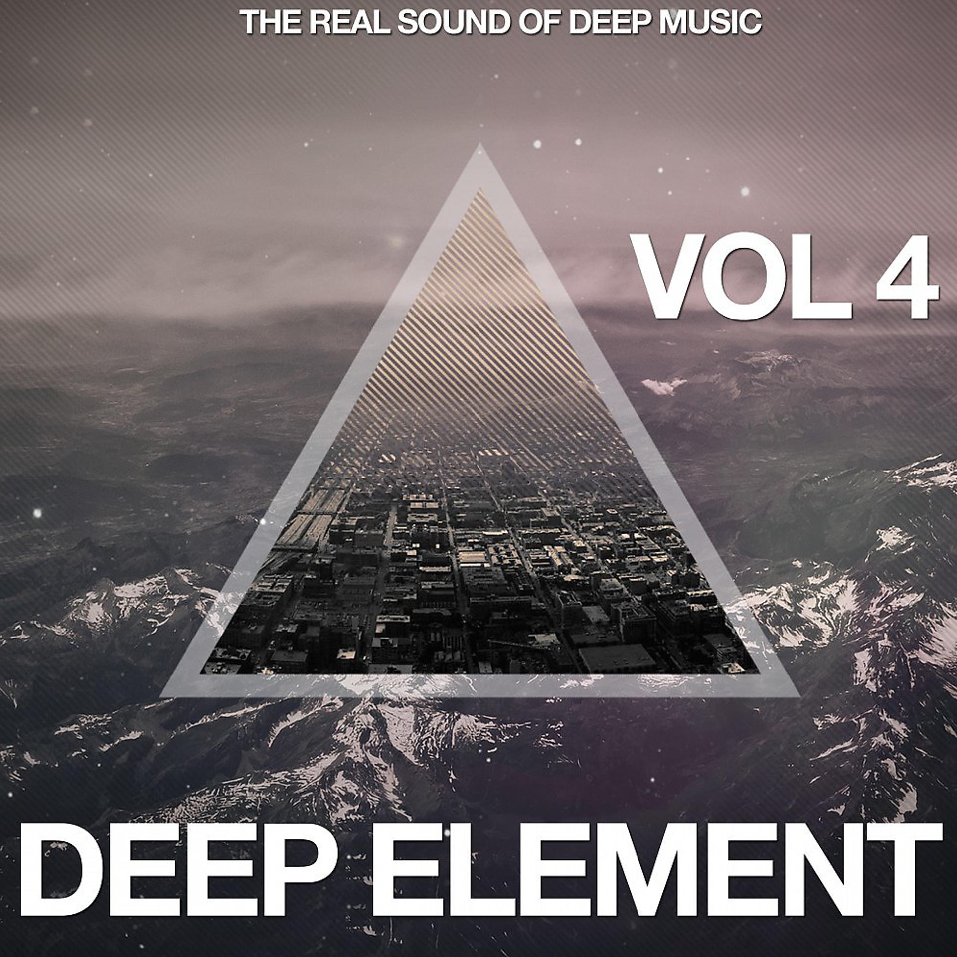 Постер альбома Deep Element, Vol. 4 (The Real Sound of Deep Music)