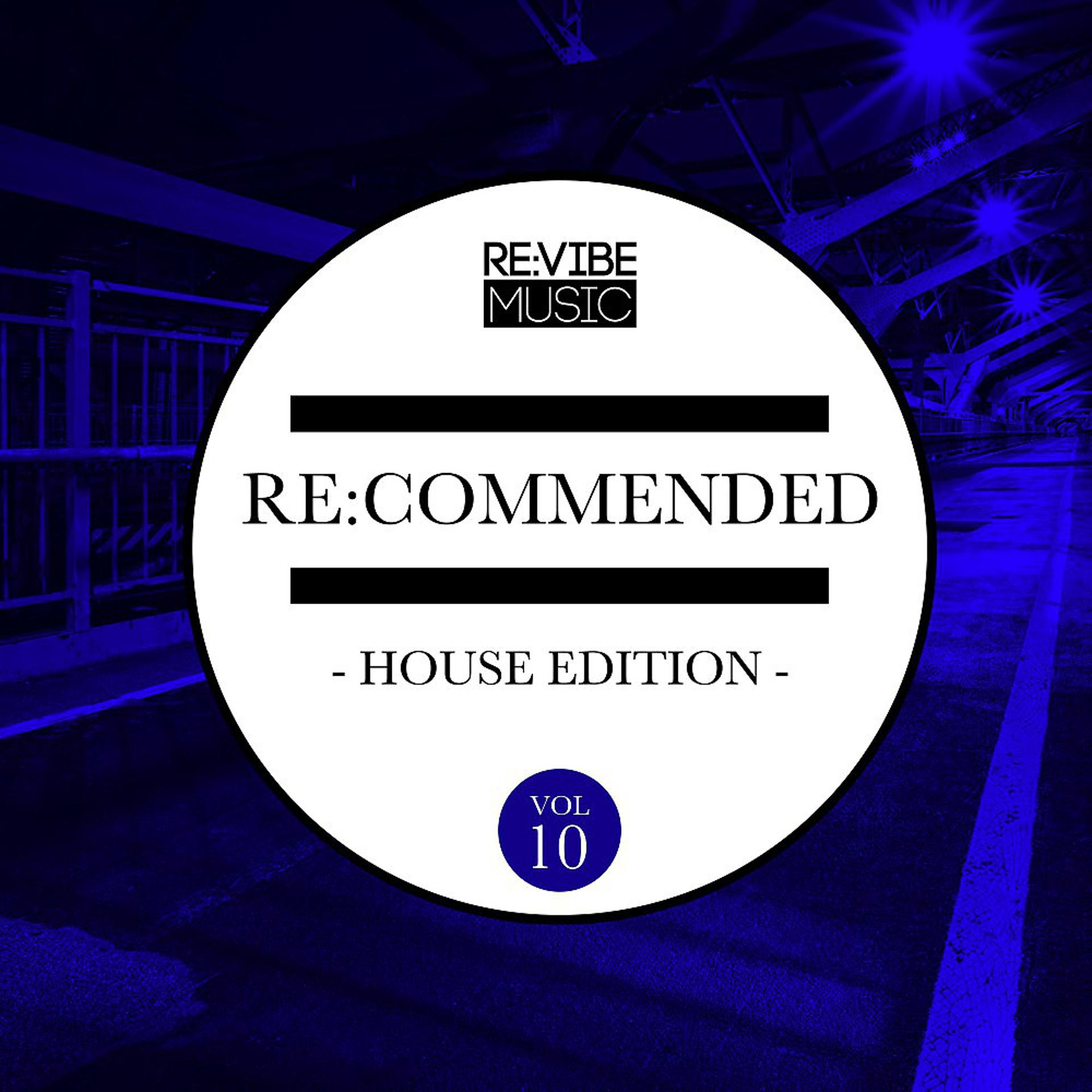 Постер альбома Re:Commended - House Edition, Vol. 10
