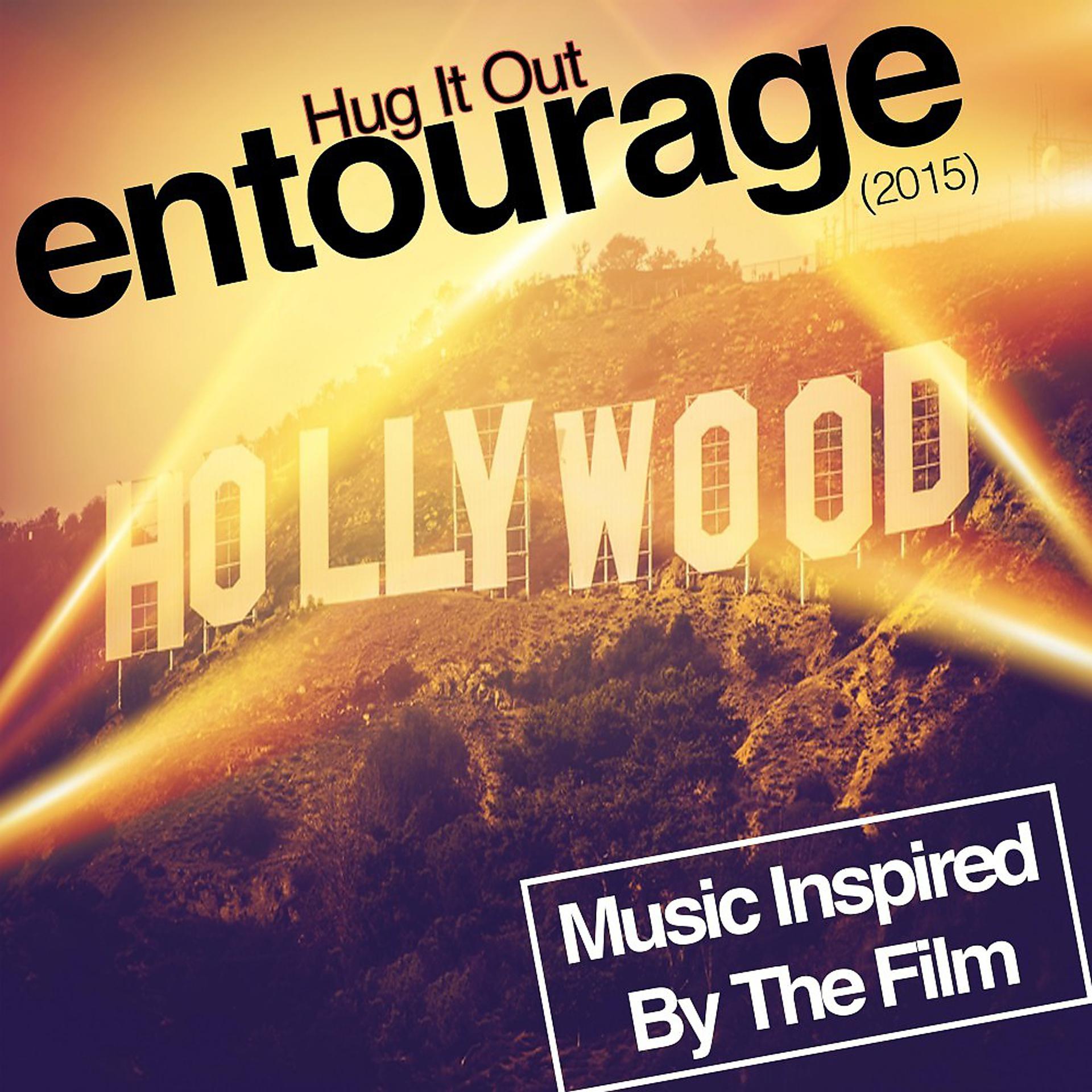 Постер альбома Music Inspired by the Film: Entourage (2015) Hug It Out