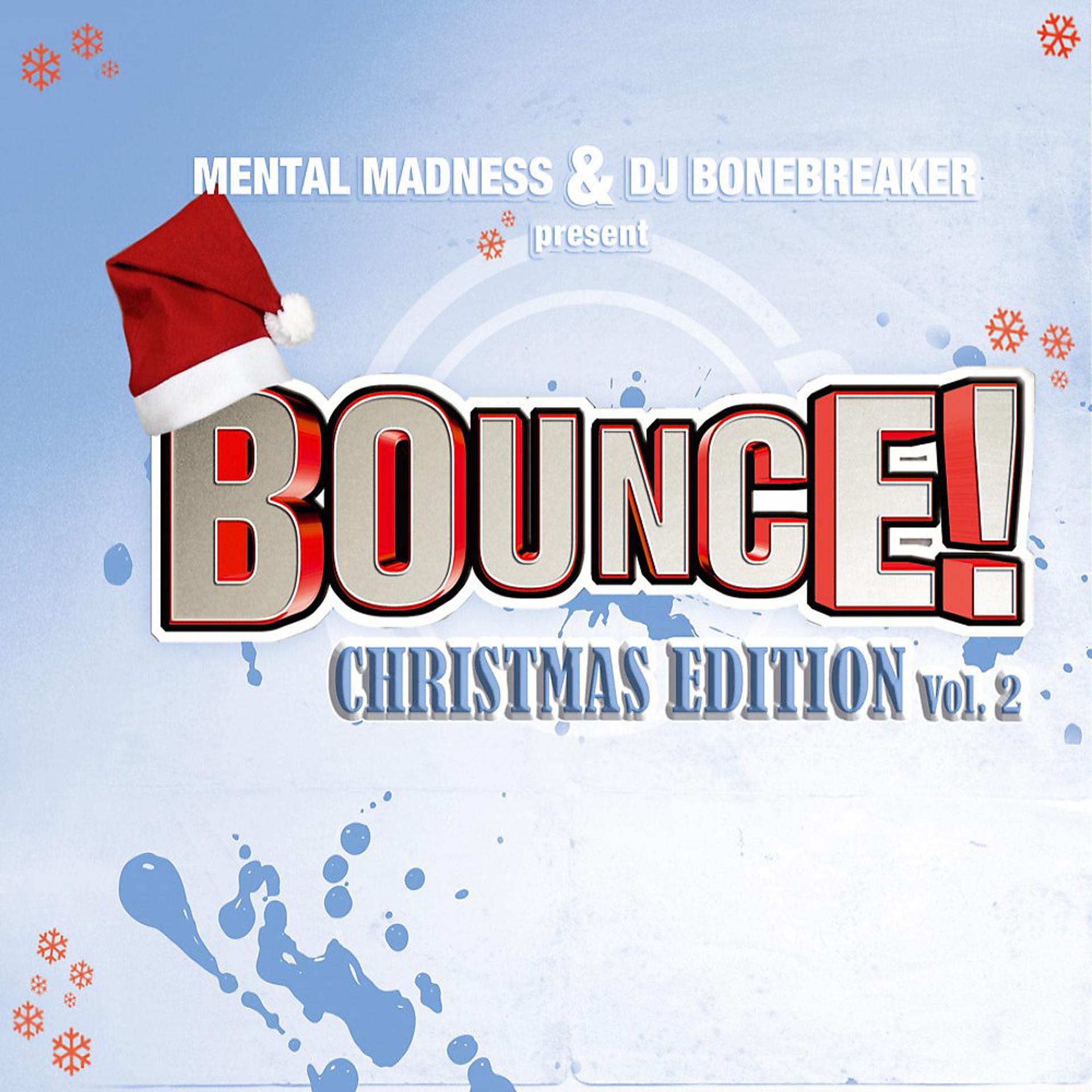 Постер альбома Bounce! Christmas Edition Vol. 2 (The Finest in Dance, Trance, Jump & Hardstyle)