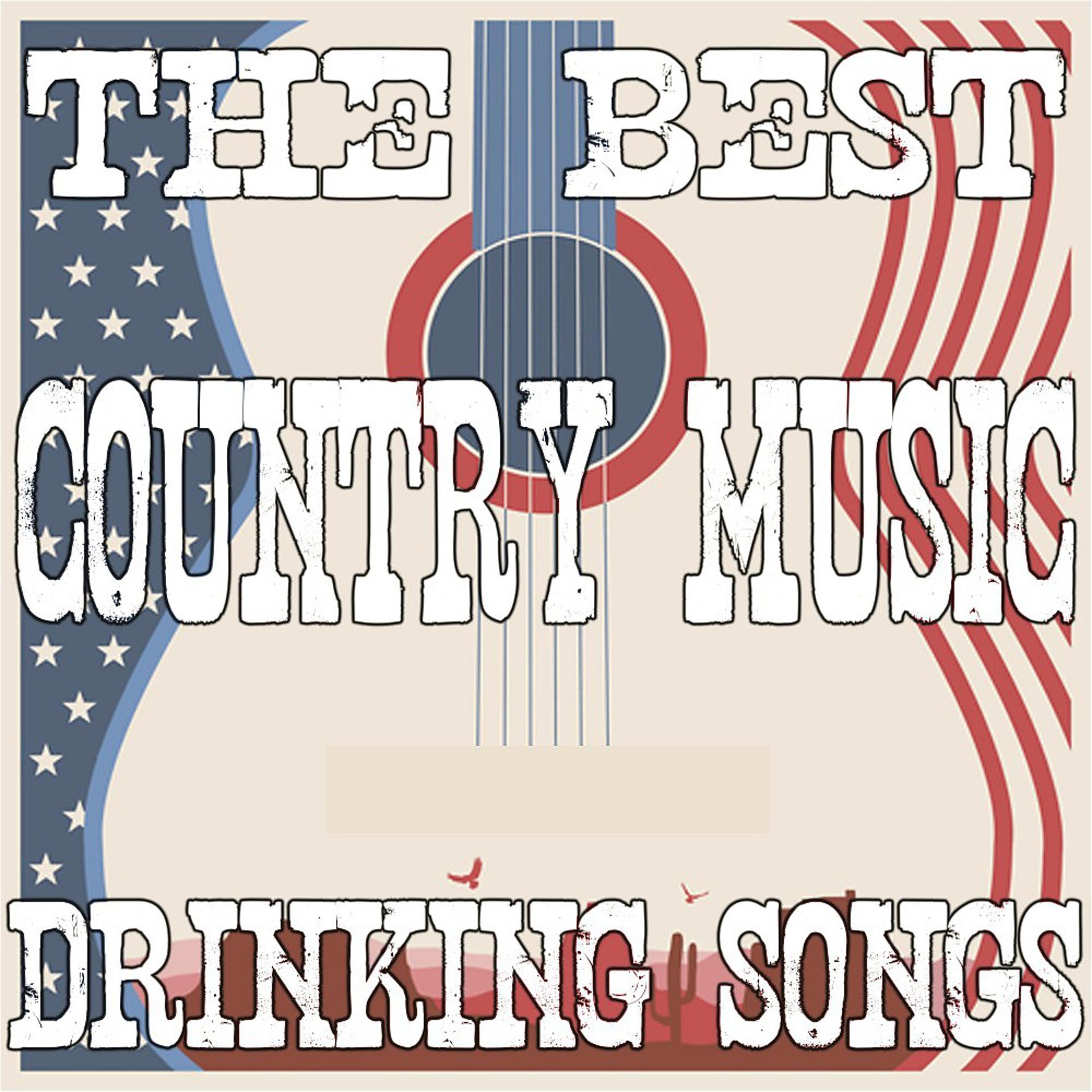 Постер альбома The Best Country Music Drinking Songs