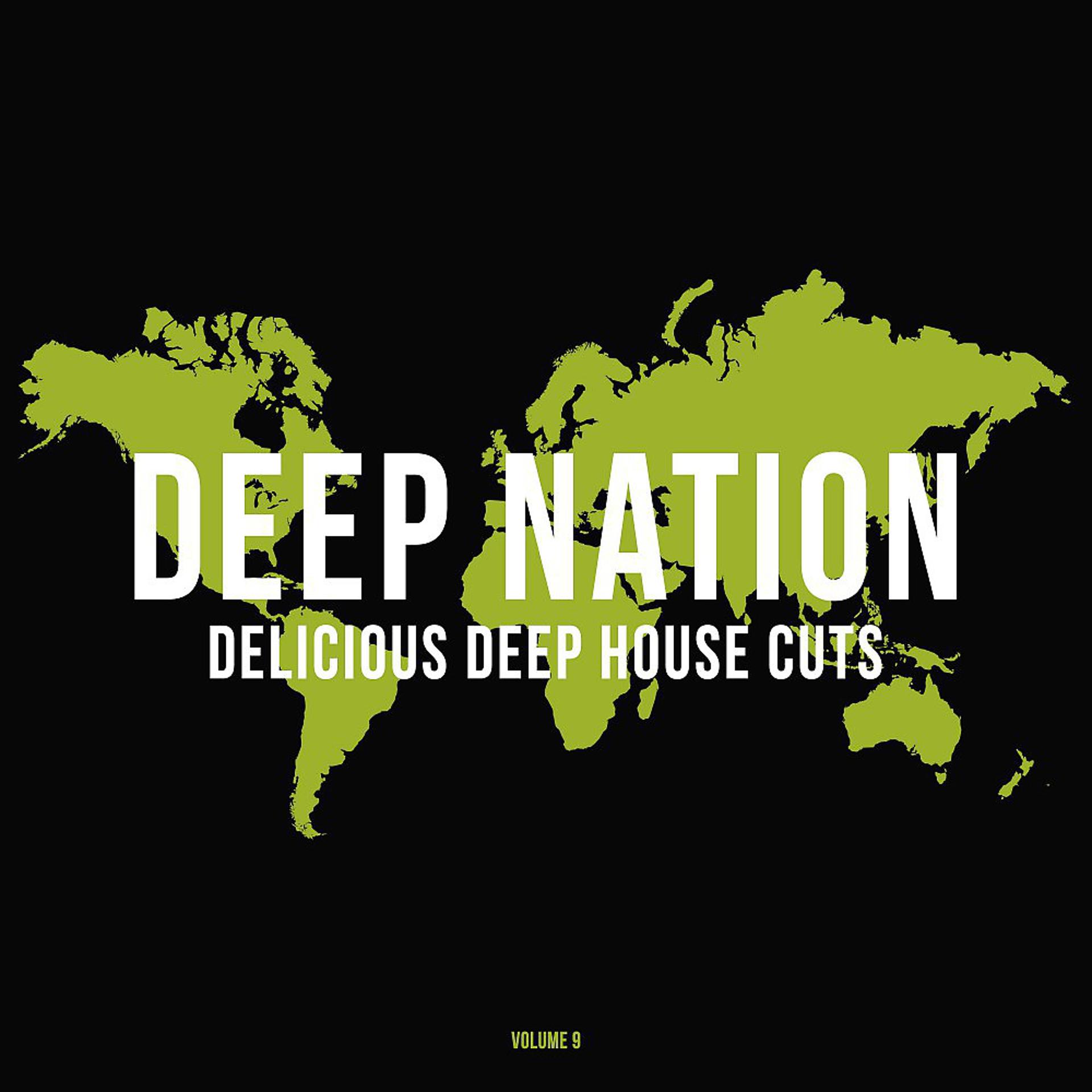 Постер альбома Deep Nation, Vol. 9 (Delicious Deep House Cuts)