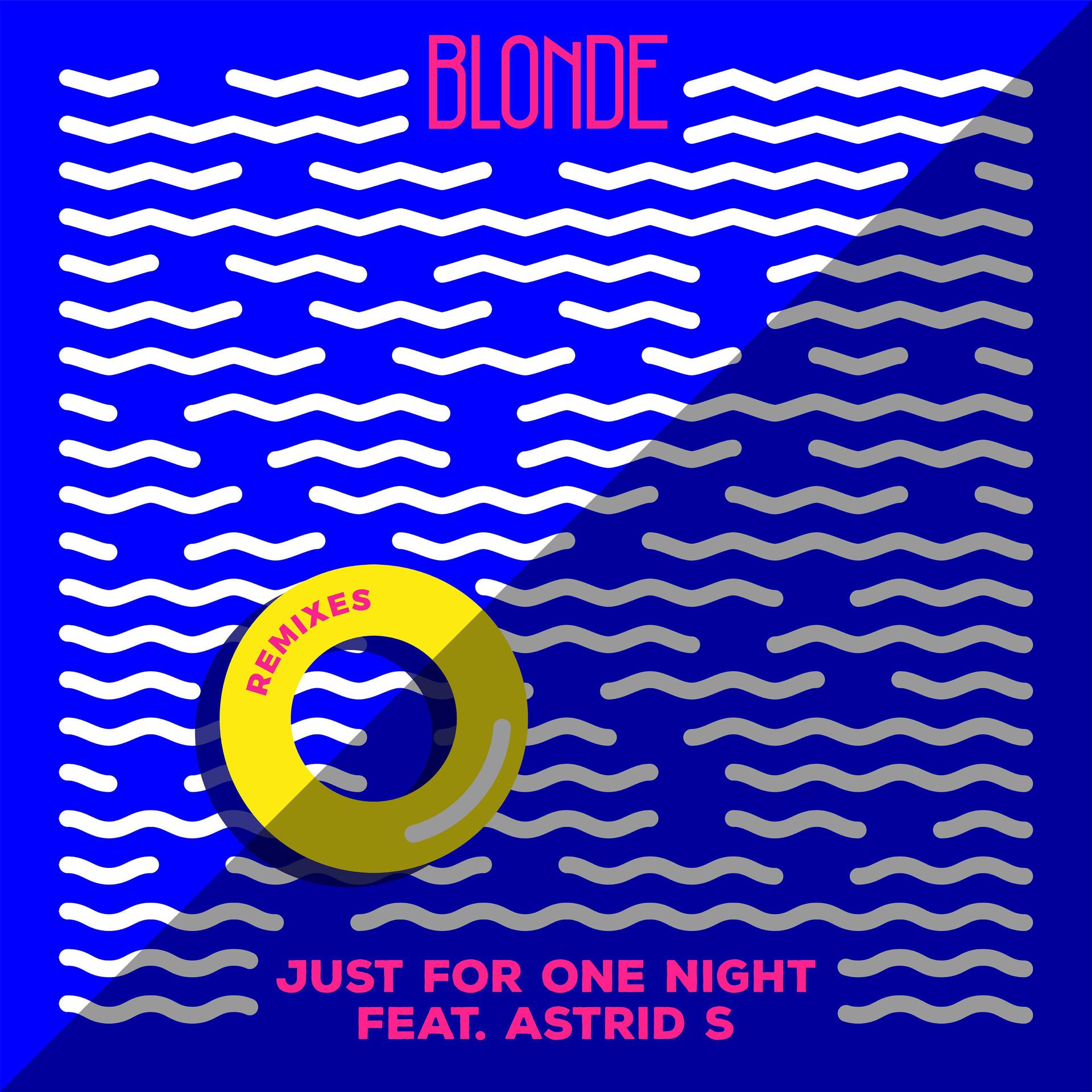 Постер альбома Just for One Night (feat. Astrid S) [Remixes]