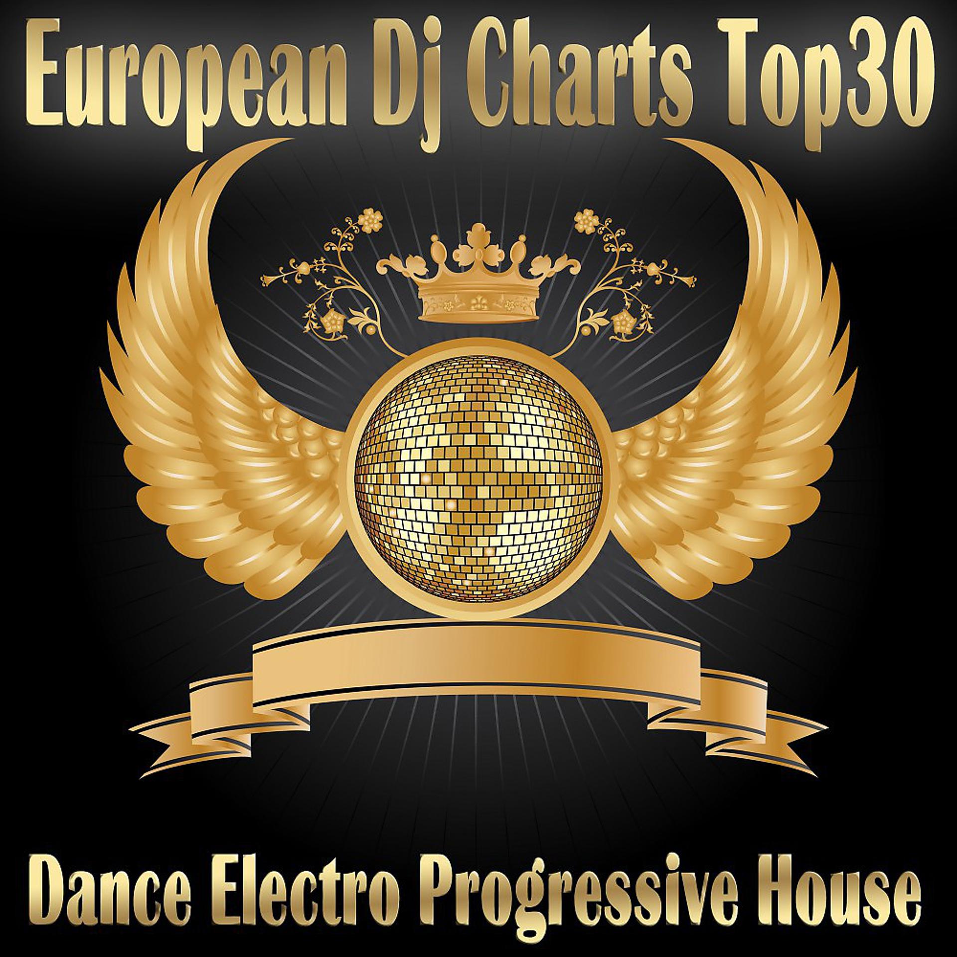 Постер альбома European DJ Charts Top 30 - Dance Electro Progressive House