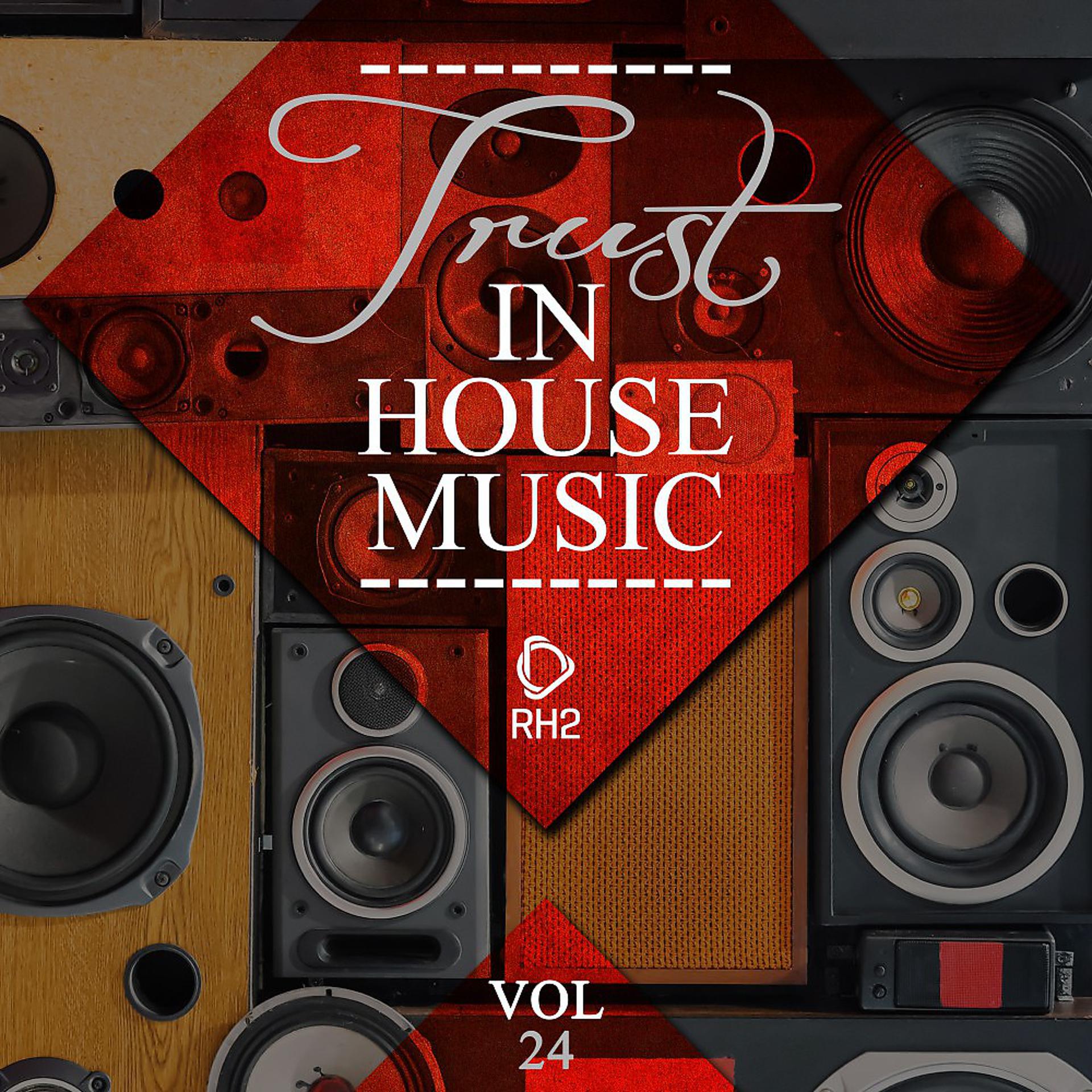 Постер альбома Trust in House Music, Vol. 24