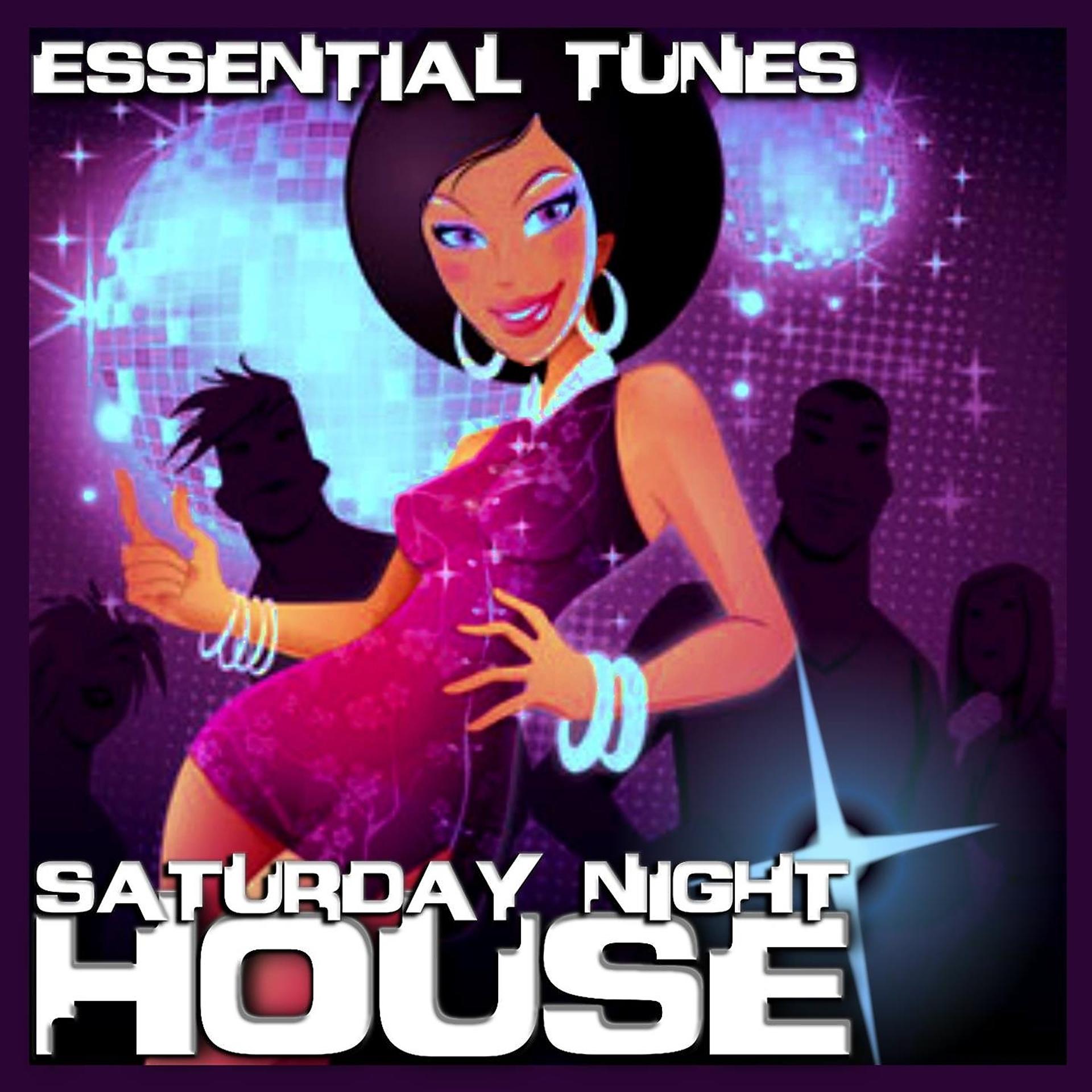 Постер альбома Essential Tunes - Saturday Night House