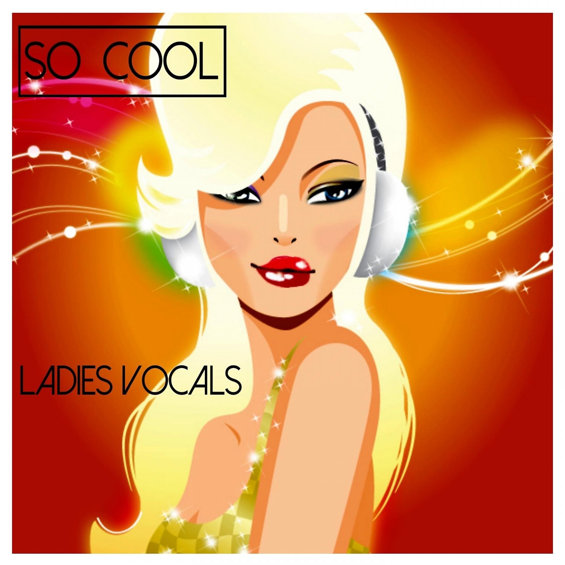 Постер альбома So Cool - Ladies Vocals
