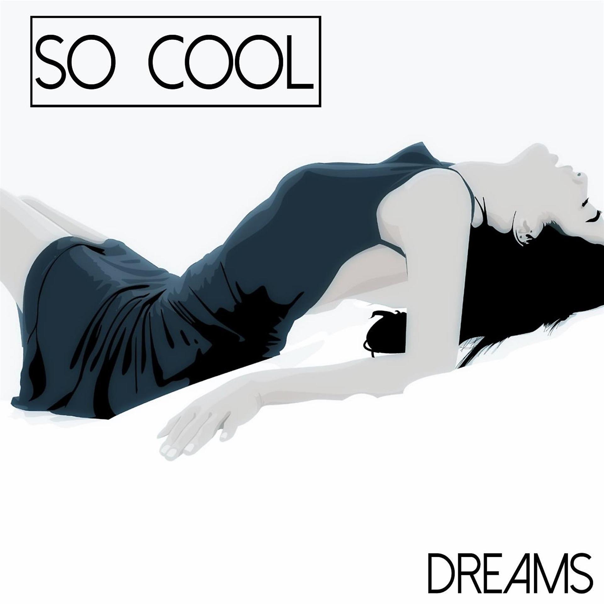 Постер альбома So Cool - Dreams