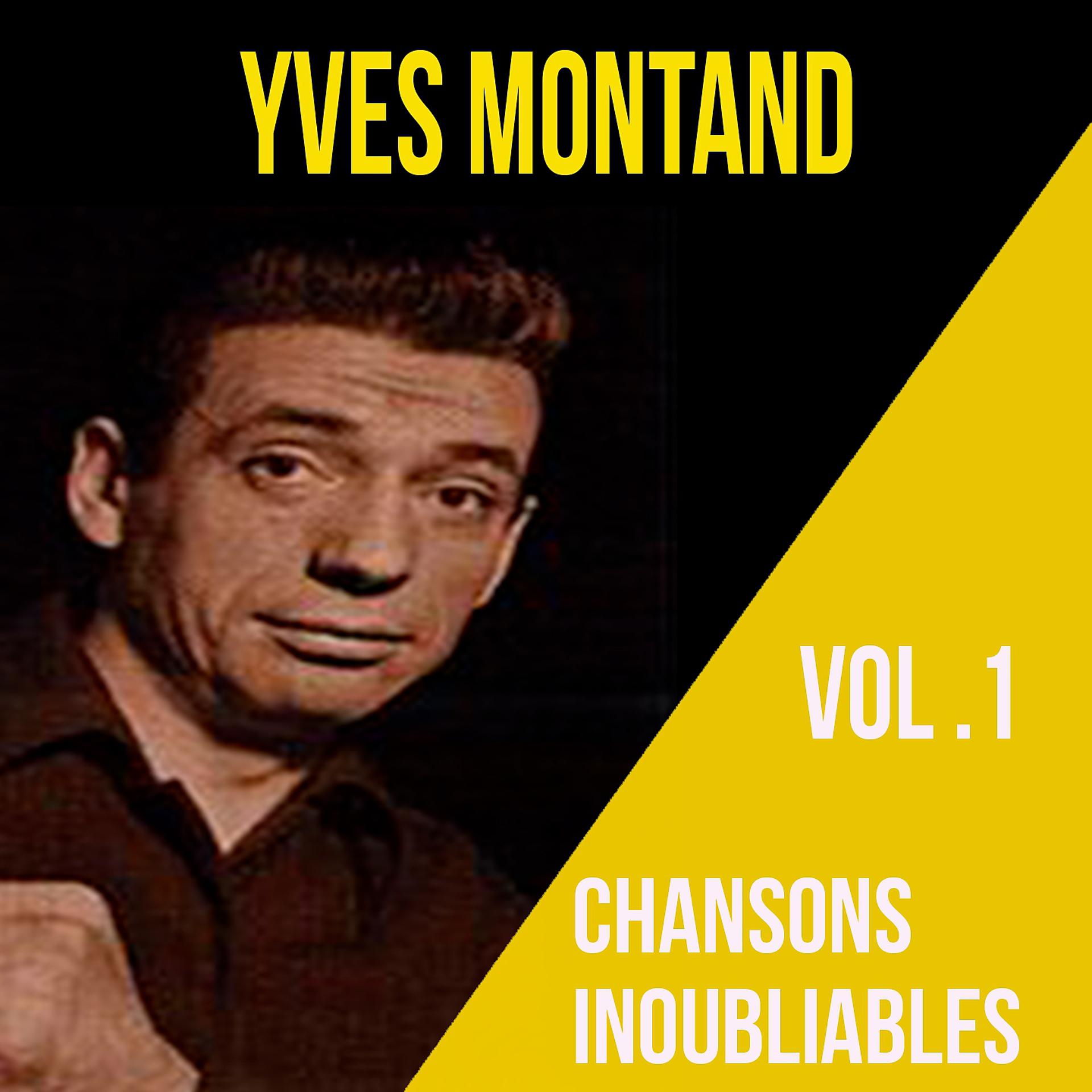 Постер альбома Yves montand - chansons inoubliables, vol. 2
