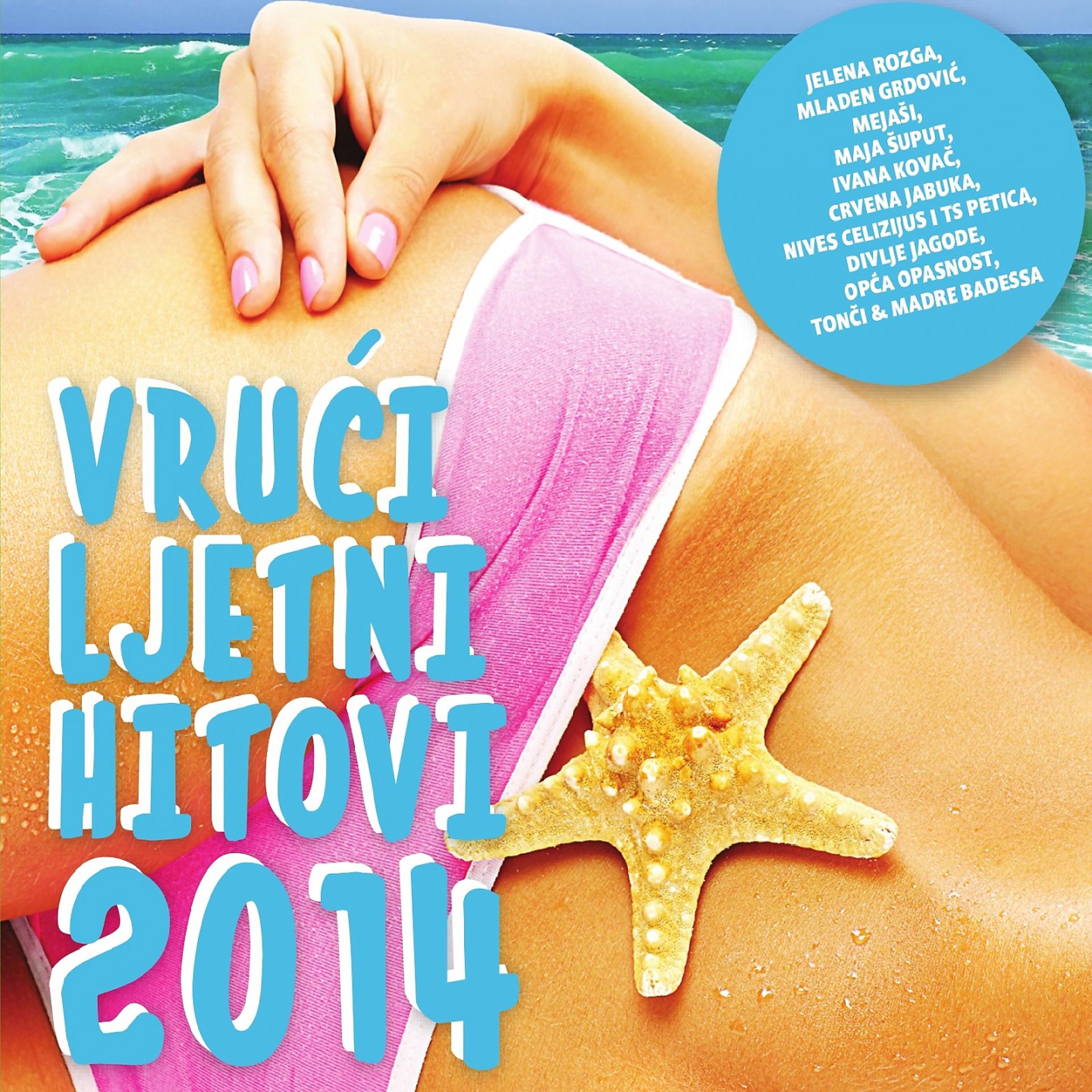 Постер альбома Vrući Ljetni Hitovi 2014