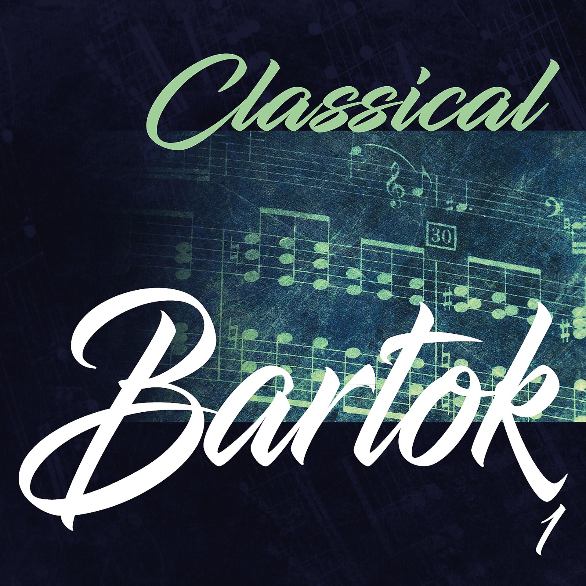 Постер альбома Classical Bartok 1