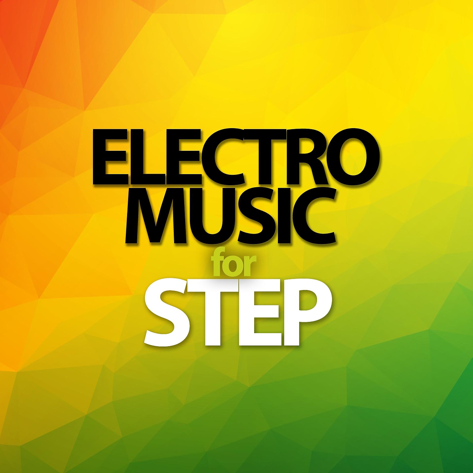 Постер альбома Electro Music For Step
