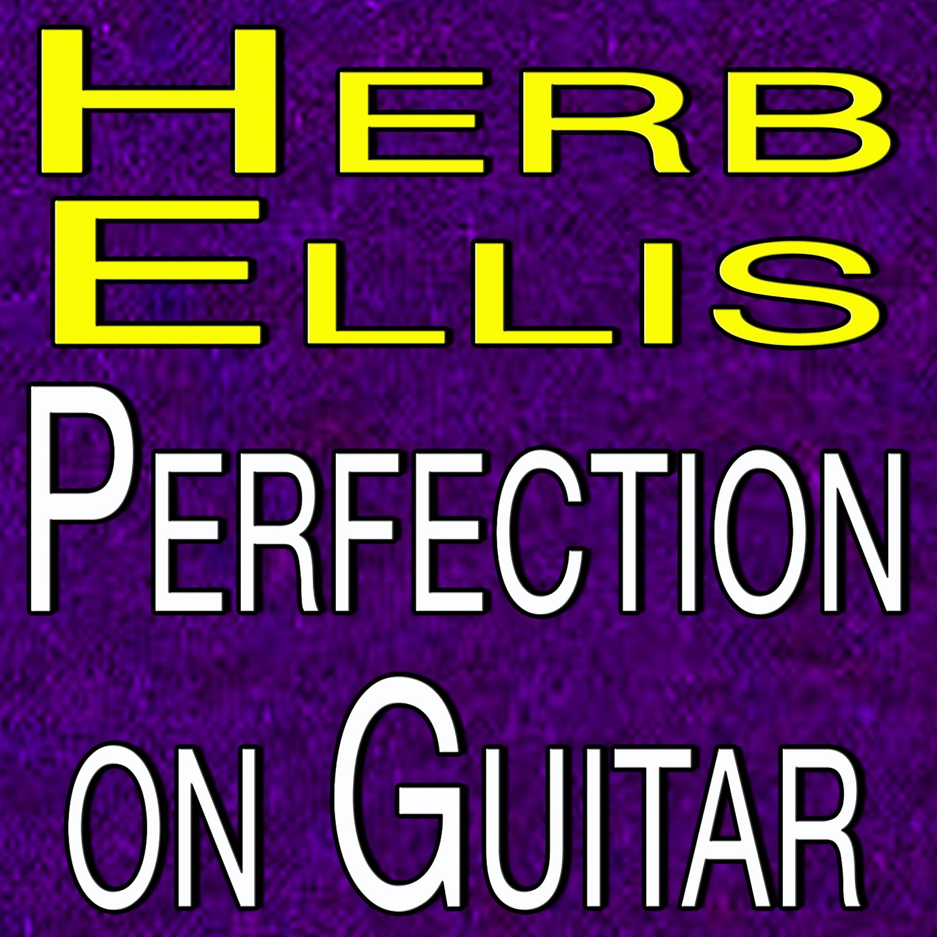 Постер альбома Herb Ellis Quintet Perfection on Guitar