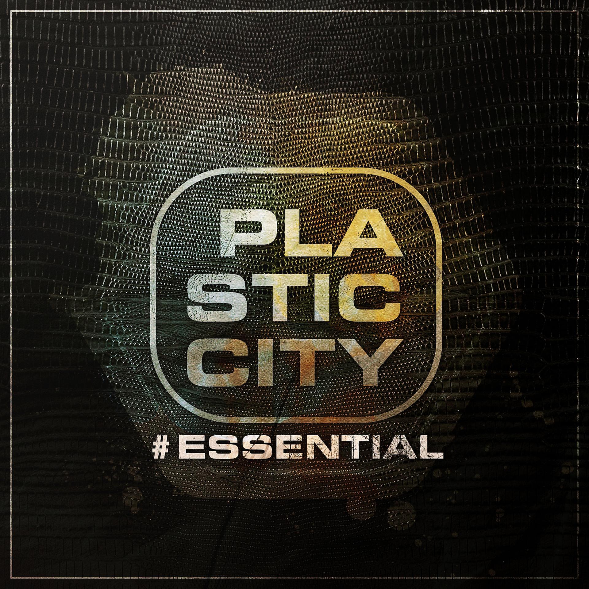 Постер альбома Plastic City #essential