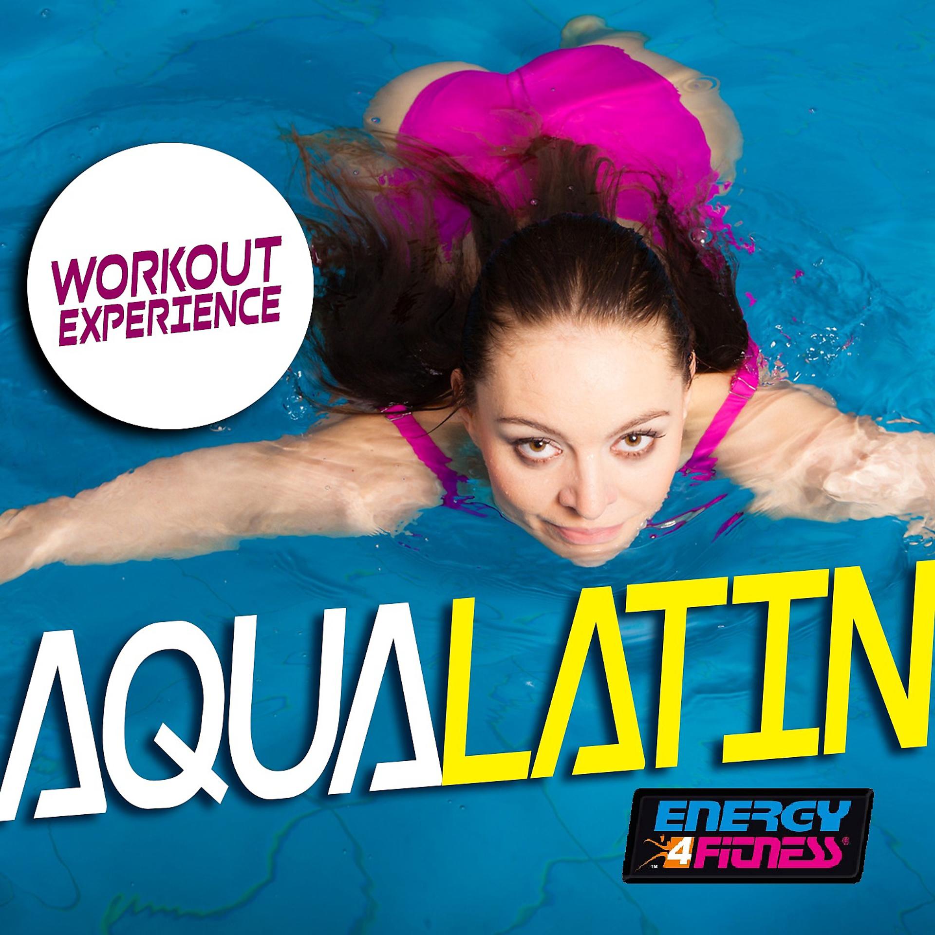 Постер альбома Workout Experience Aqua Latin