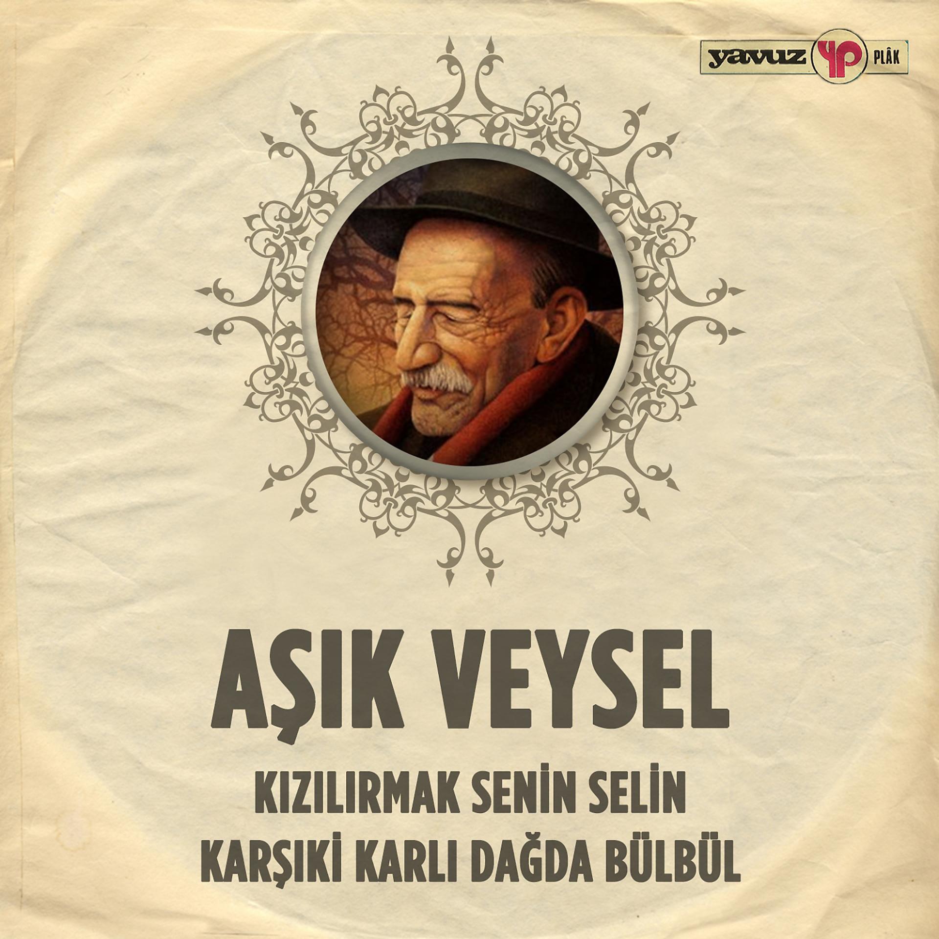 Постер альбома Kızılırmak Senin Selin - Karşıki Karlı Dağda Bülbül