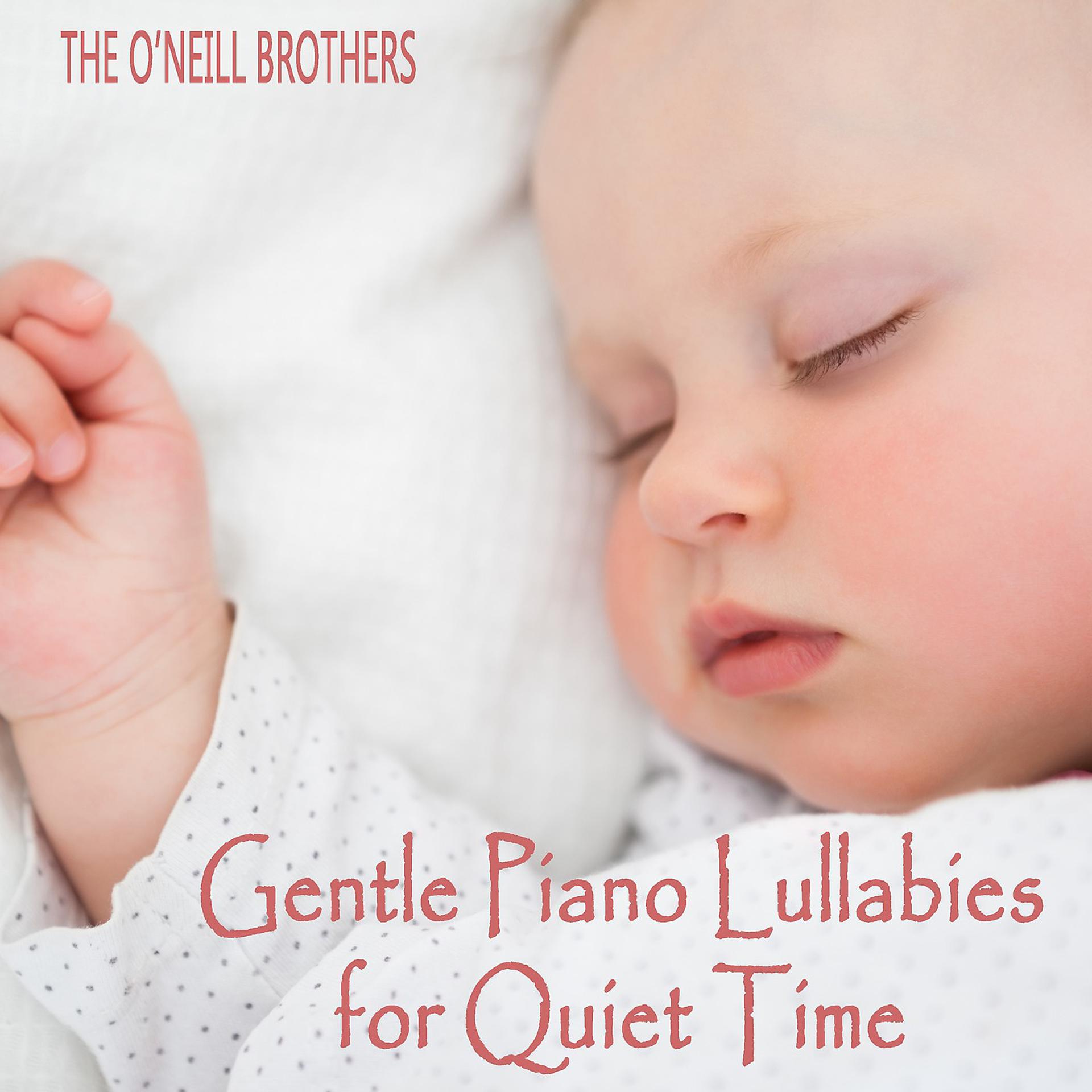 Постер альбома Gentle Piano Lullabies for Quiet Time