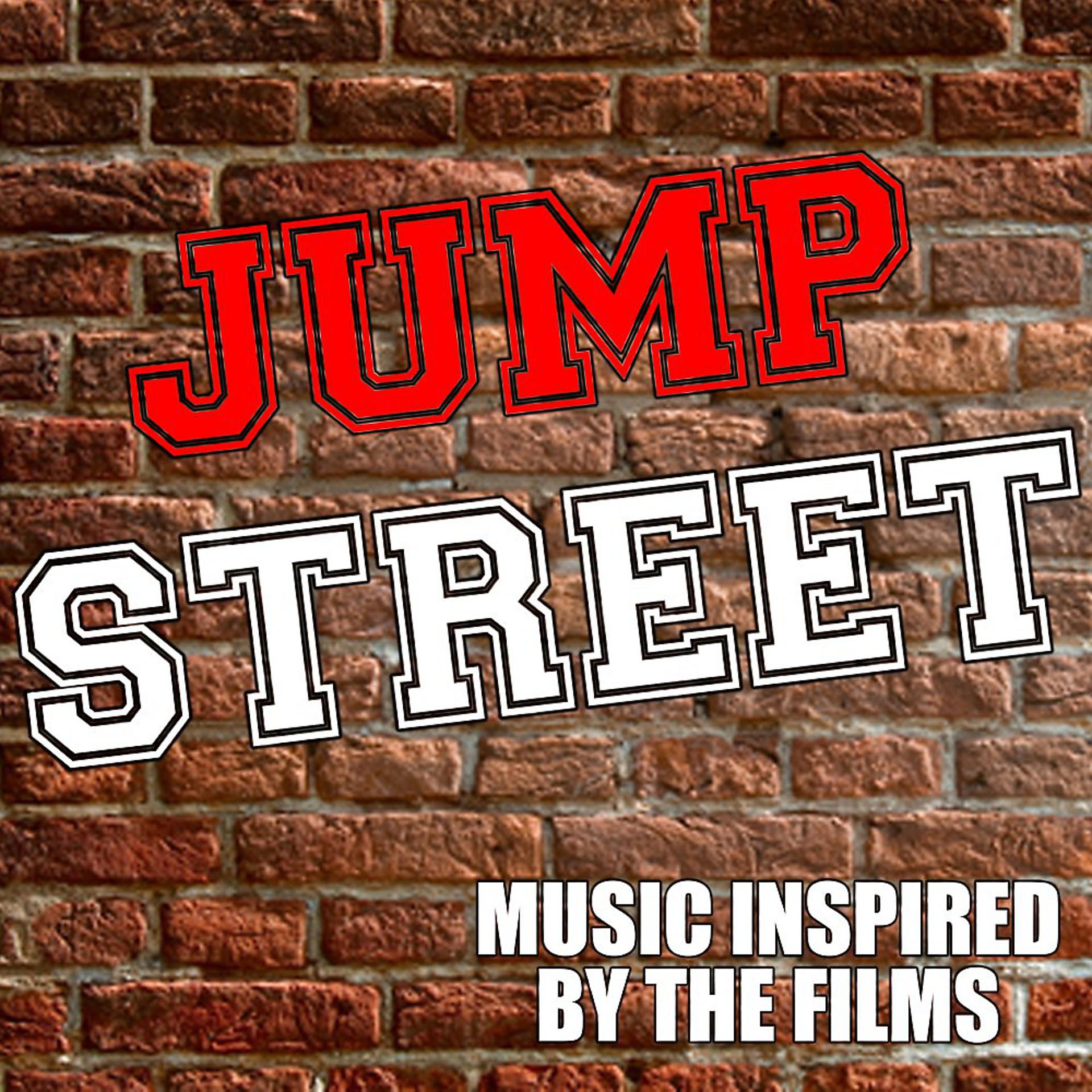 Постер альбома Jump Street (Music Inspired by the Films)