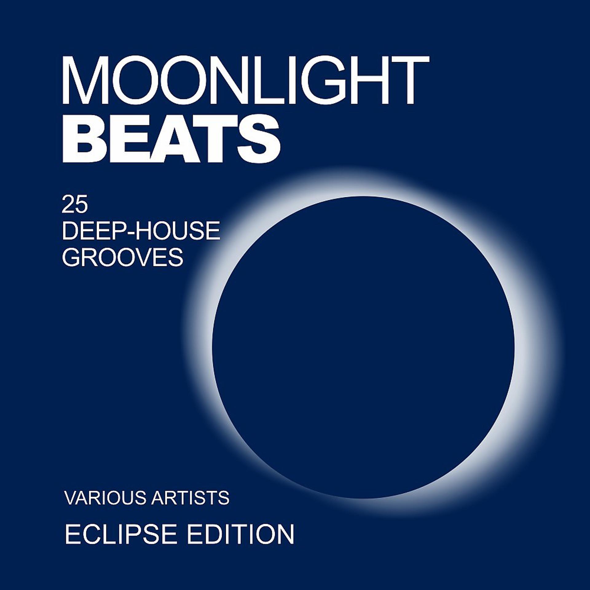 Постер альбома Moonlight Beats (25 Deep-House Grooves) [Eclipse Edition]