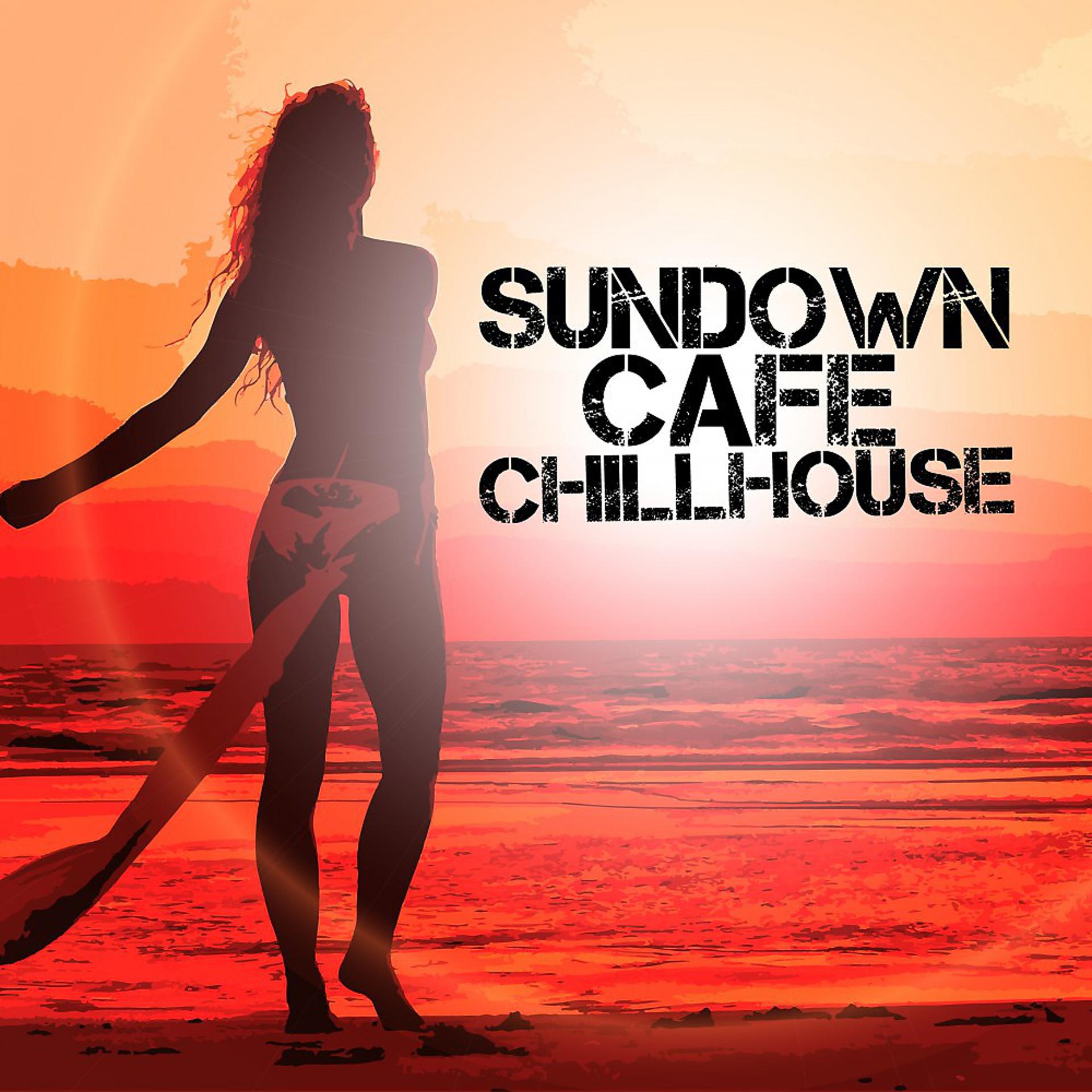 Постер альбома Sundown Cafe Chillhouse