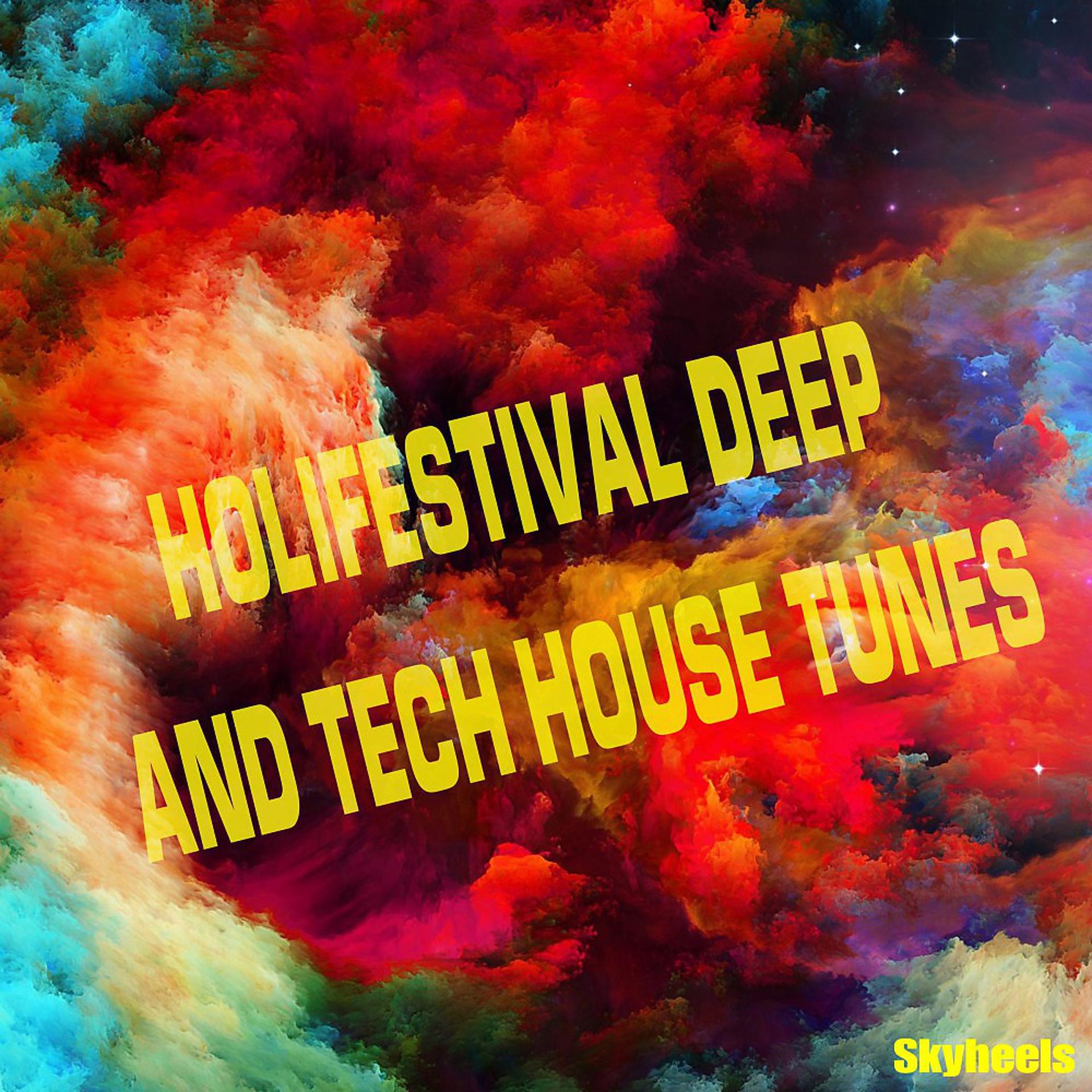 Постер альбома Holifestival Deep and Tech House Tunes