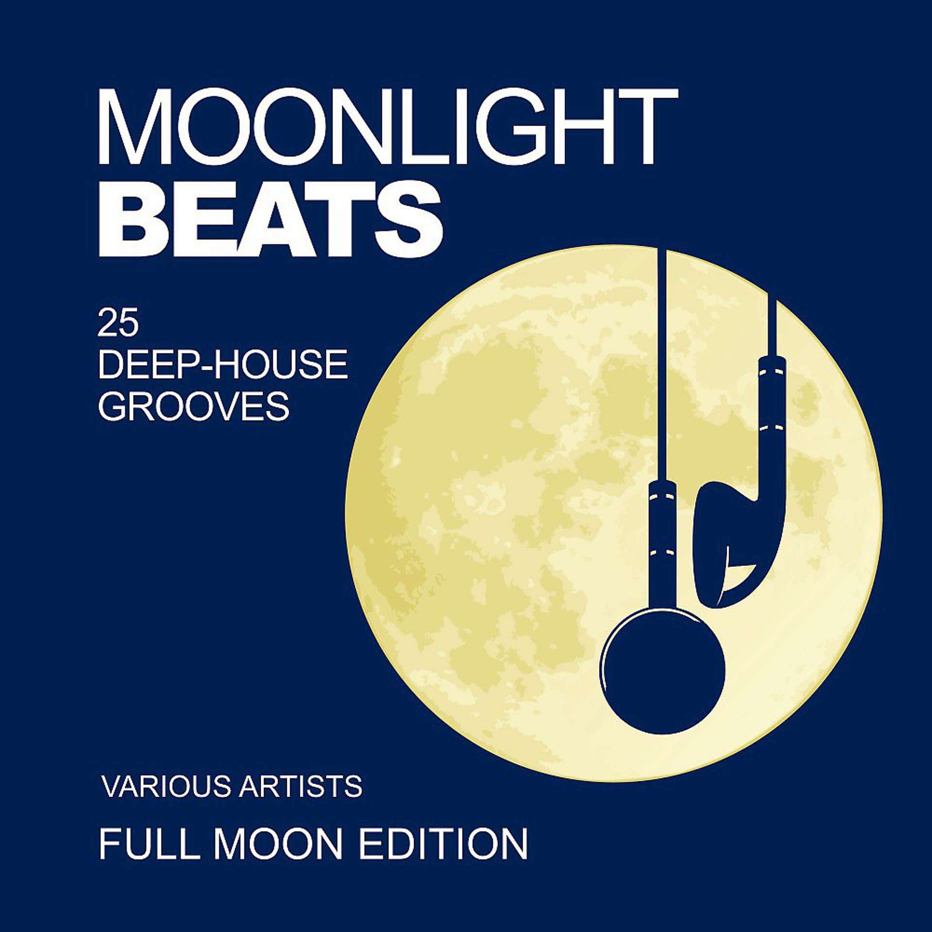 Постер альбома Moonlight Beats (25 Deep-House Grooves) [Full Moon Edition]