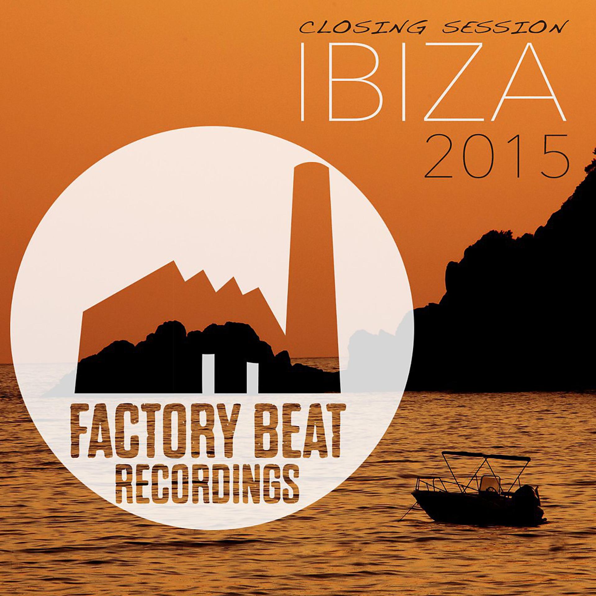 Постер альбома Closing Session Ibiza 2015