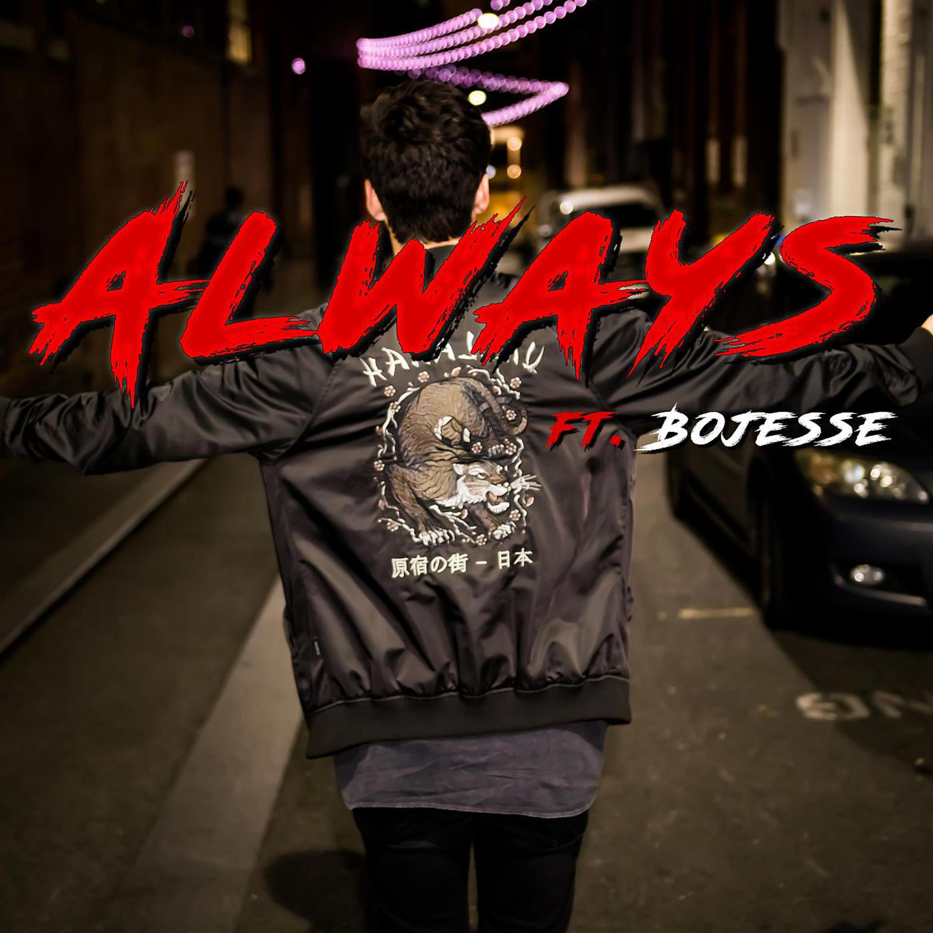 Постер альбома Always (feat. Bojesse)