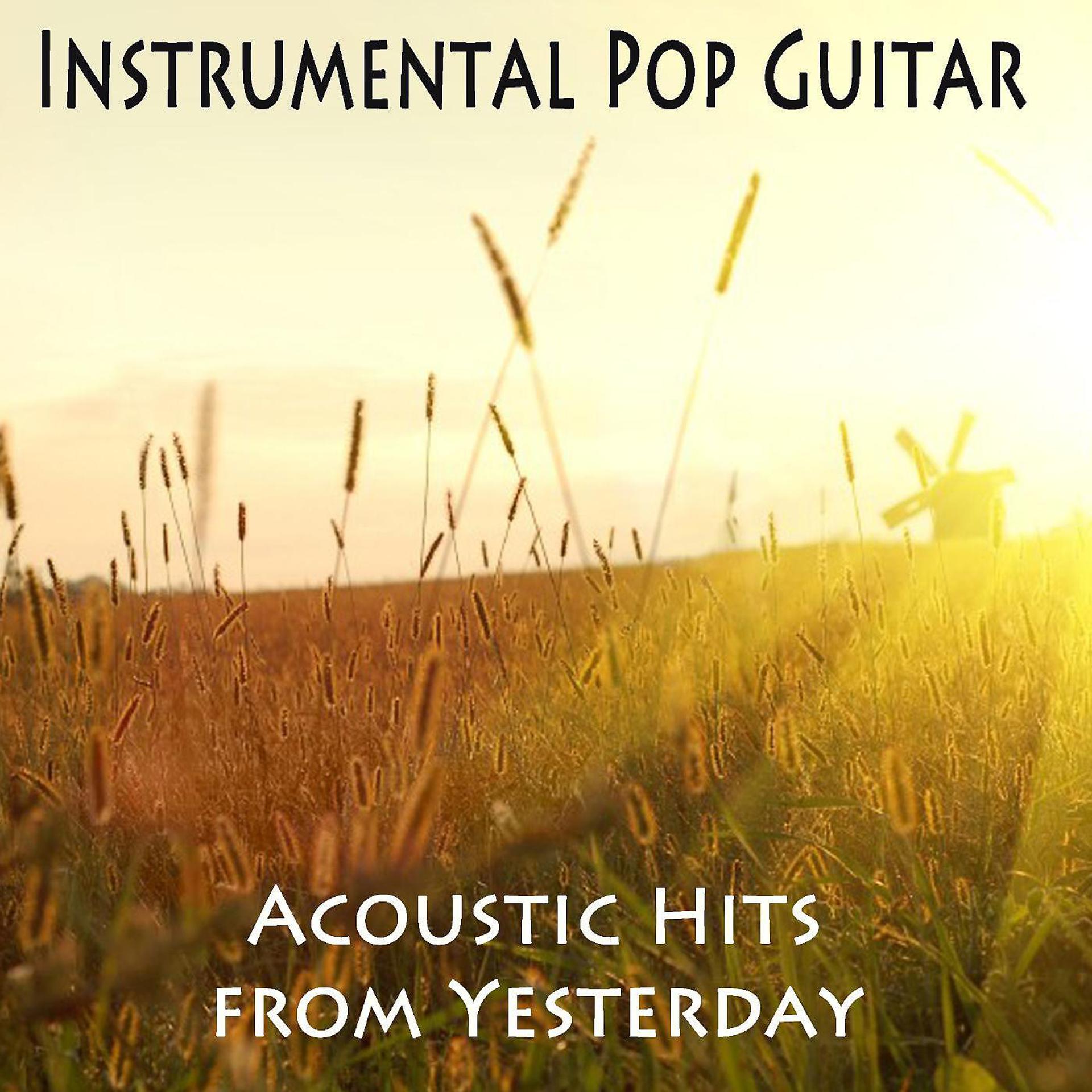 Постер альбома Instrumental Pop Guitar - Acoustic Hits from Yesterday