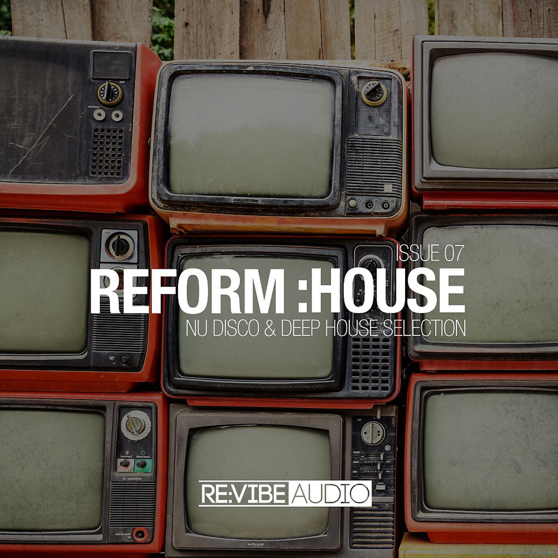 Постер альбома Reform:House Issue 7