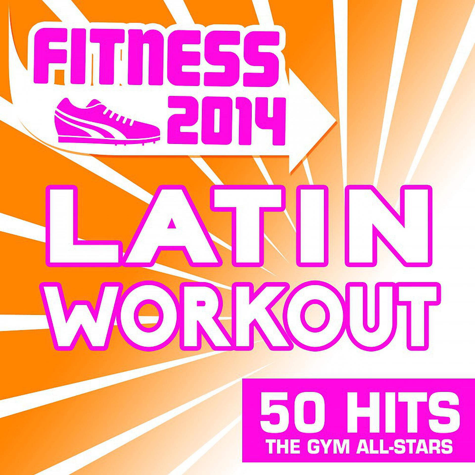 Постер альбома Fitness 2014 - 50 Latin Workout Hits