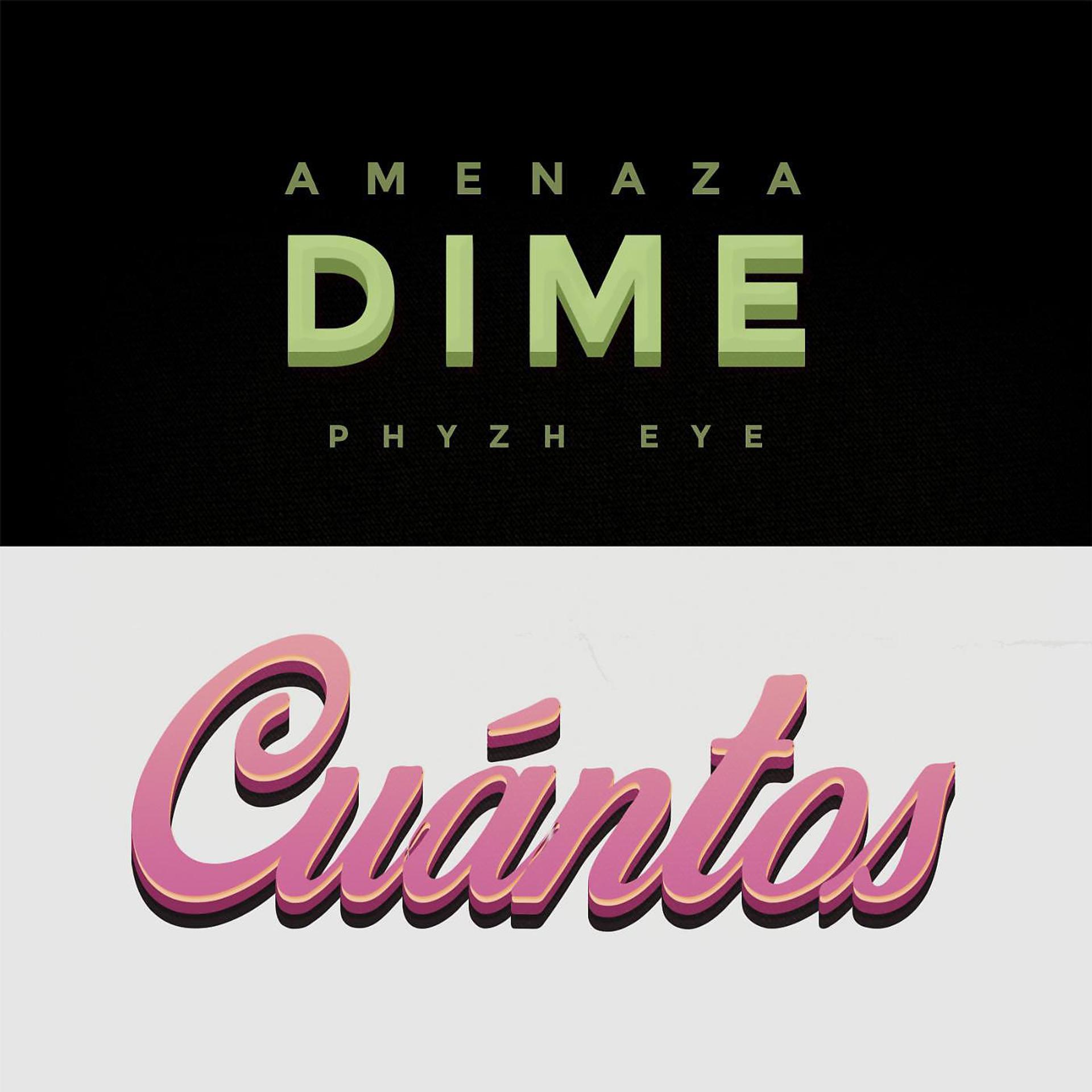Постер альбома Dime Cuantos (feat. Phyzh Eye)