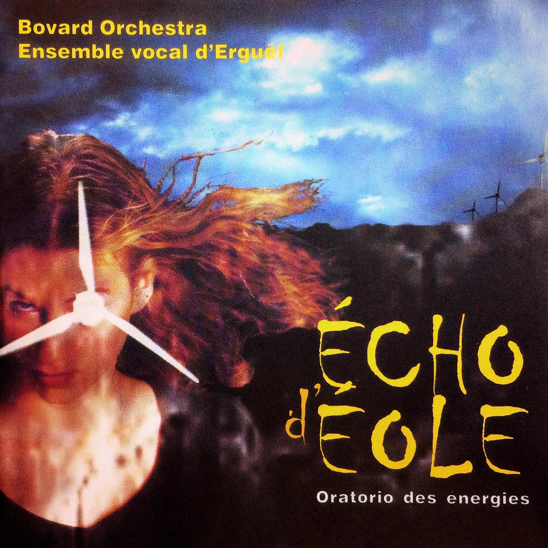Постер альбома Echo d'Eole : Oratorio des énergies, pour choeur, ténor, orchestre et danseuse / Suite instrumentale