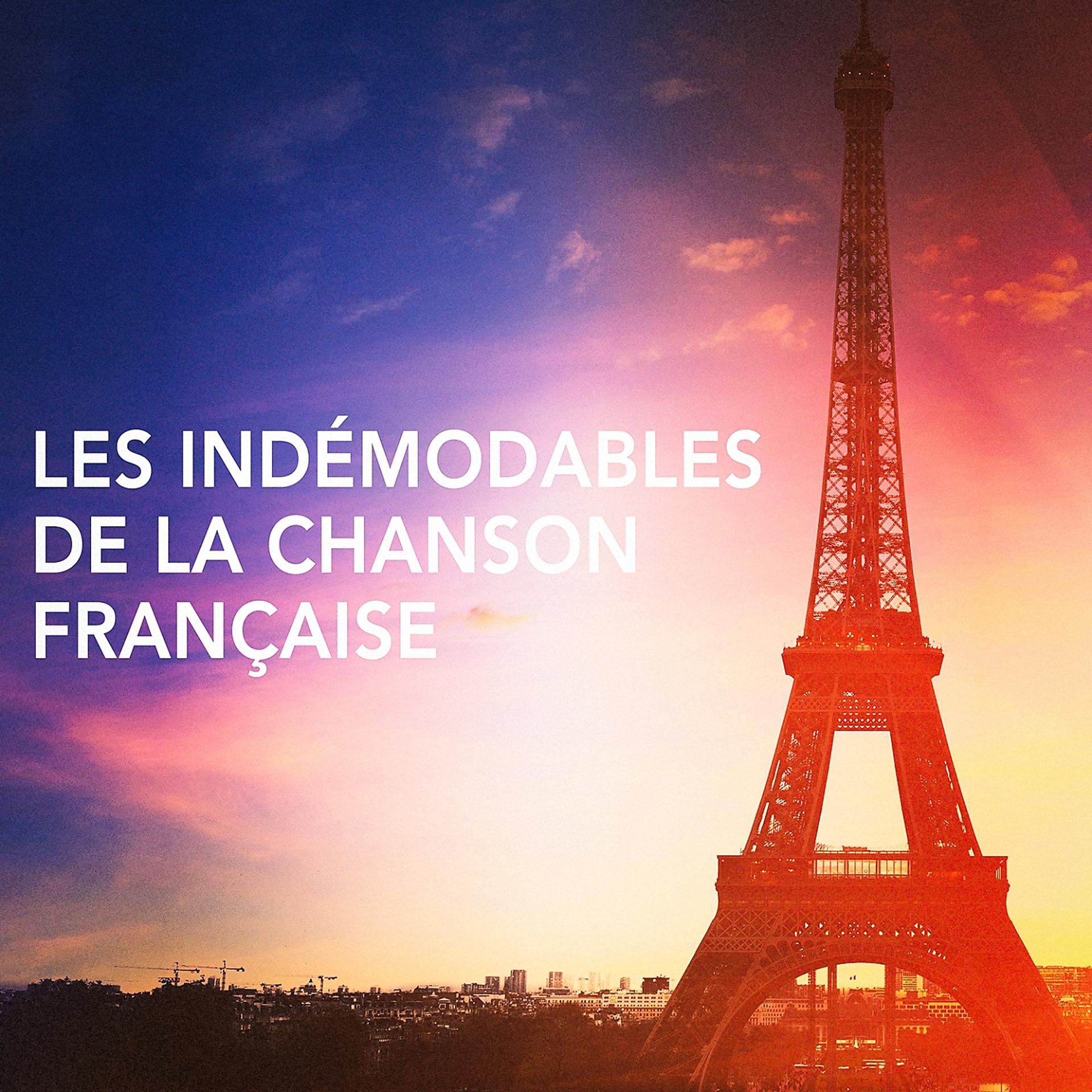 Постер альбома Les indémodables de la chanson française