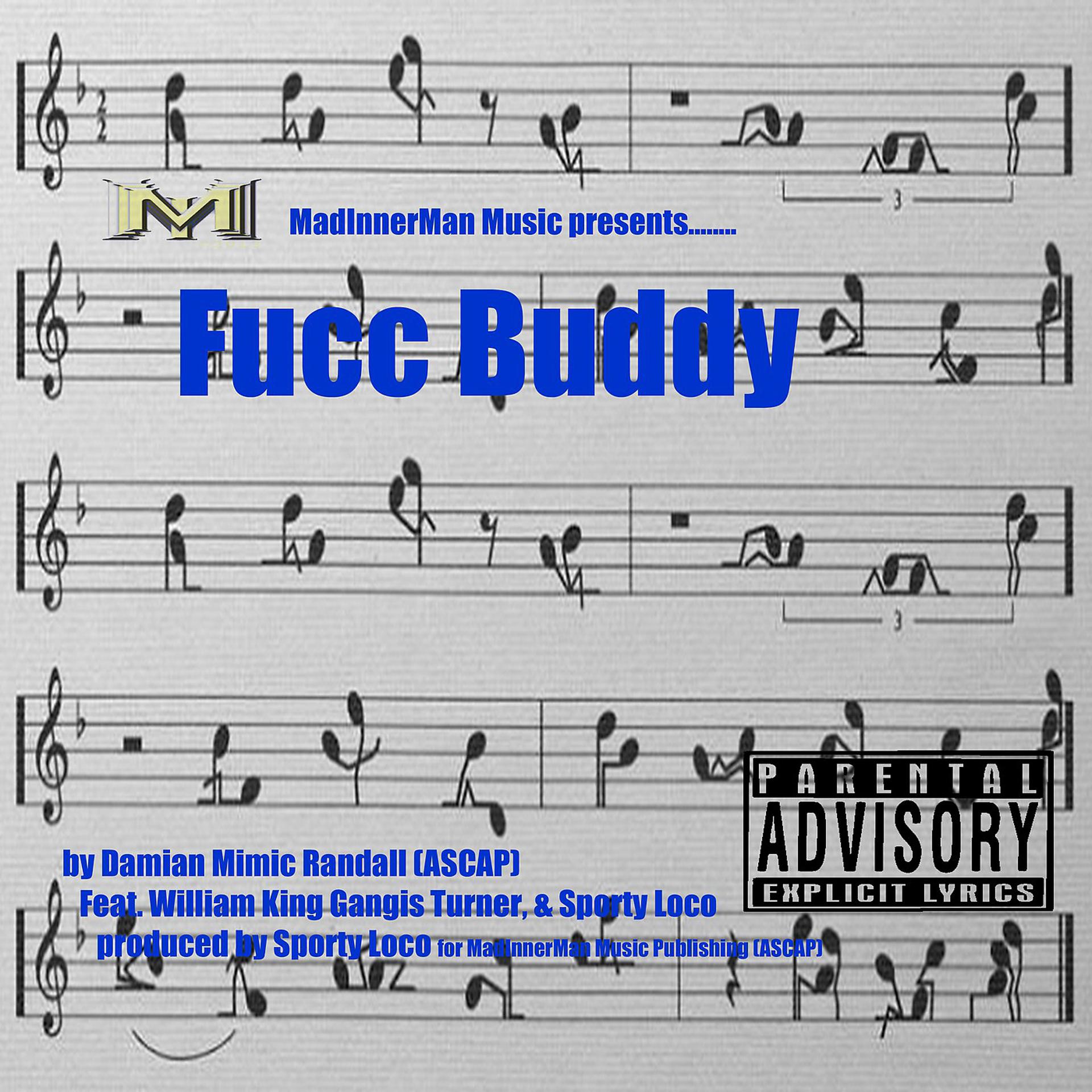 Постер альбома Fucc Buddy (feat. William King Gangis Turner & Sporty Loco)