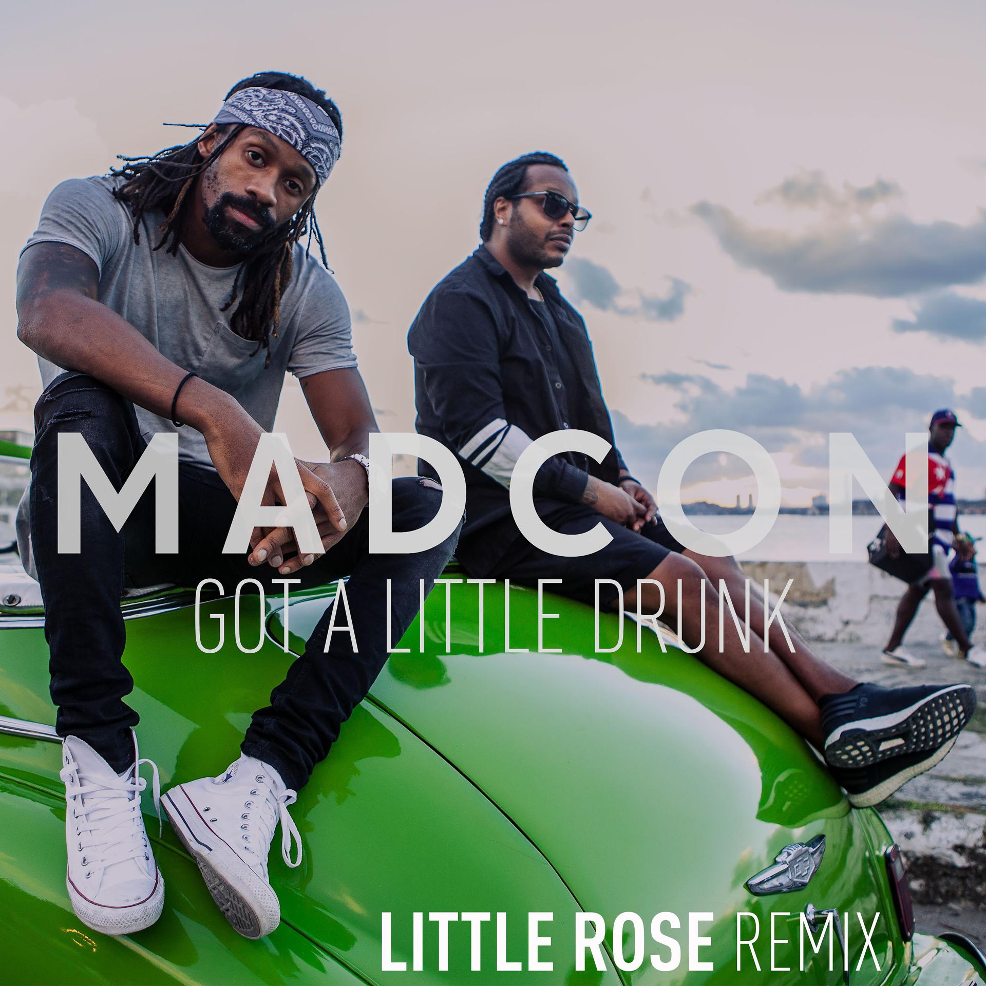 Постер альбома Got a Little Drunk (Little Rose Remix)