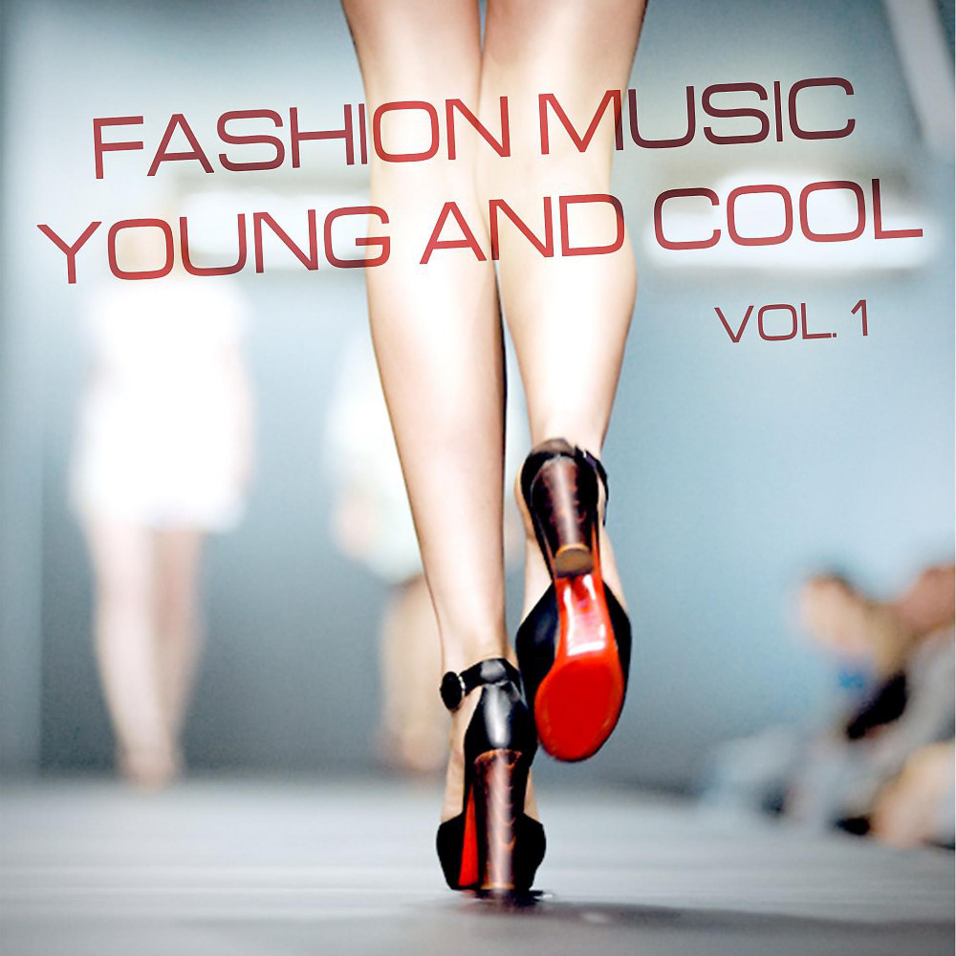 Постер альбома Fashion Music: Young and Cool, Vol. 1