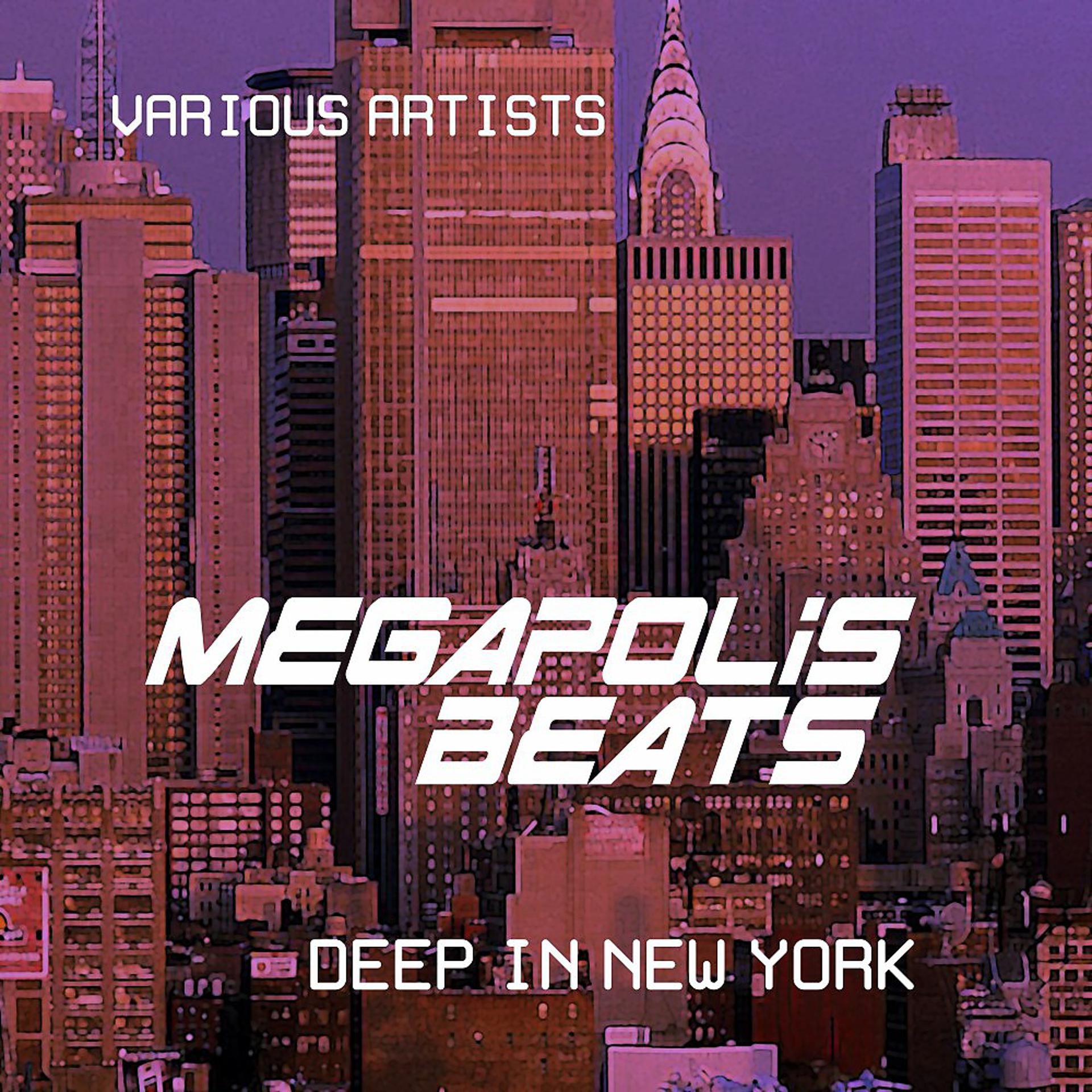 Постер альбома Megapolis Beats (Deep in New York), Vol. 4