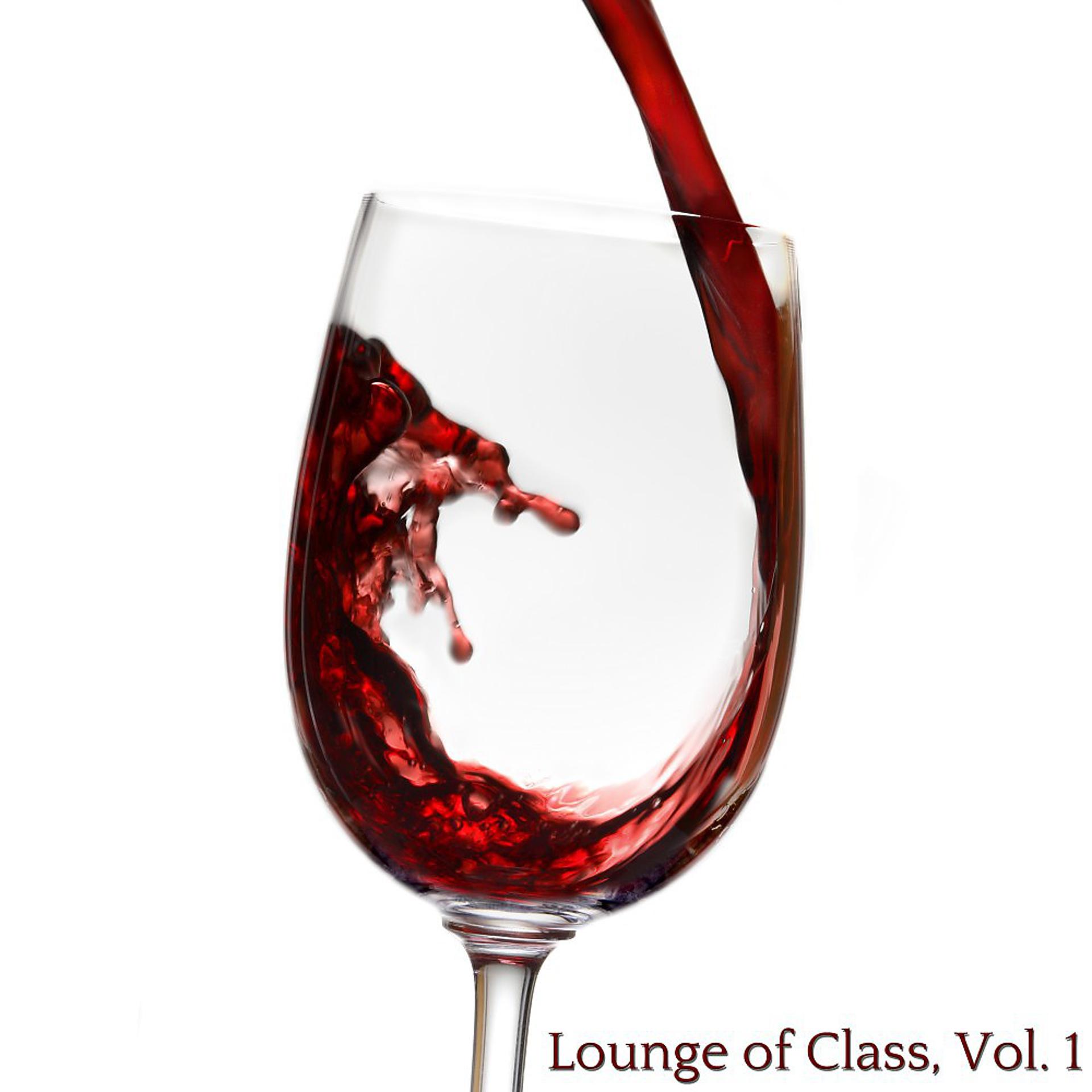 Постер альбома Lounge of Class, Vol. 1 (Lounge Fine Selection)