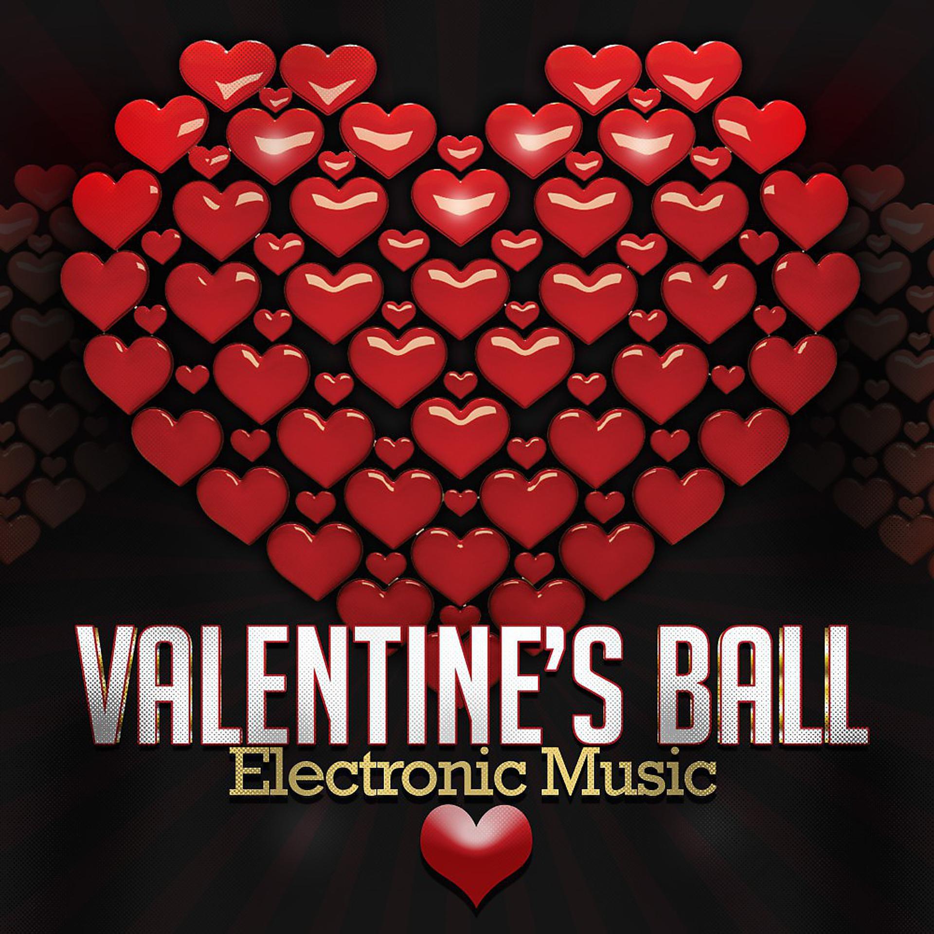 Постер альбома Valentine's Ball Electronic Music