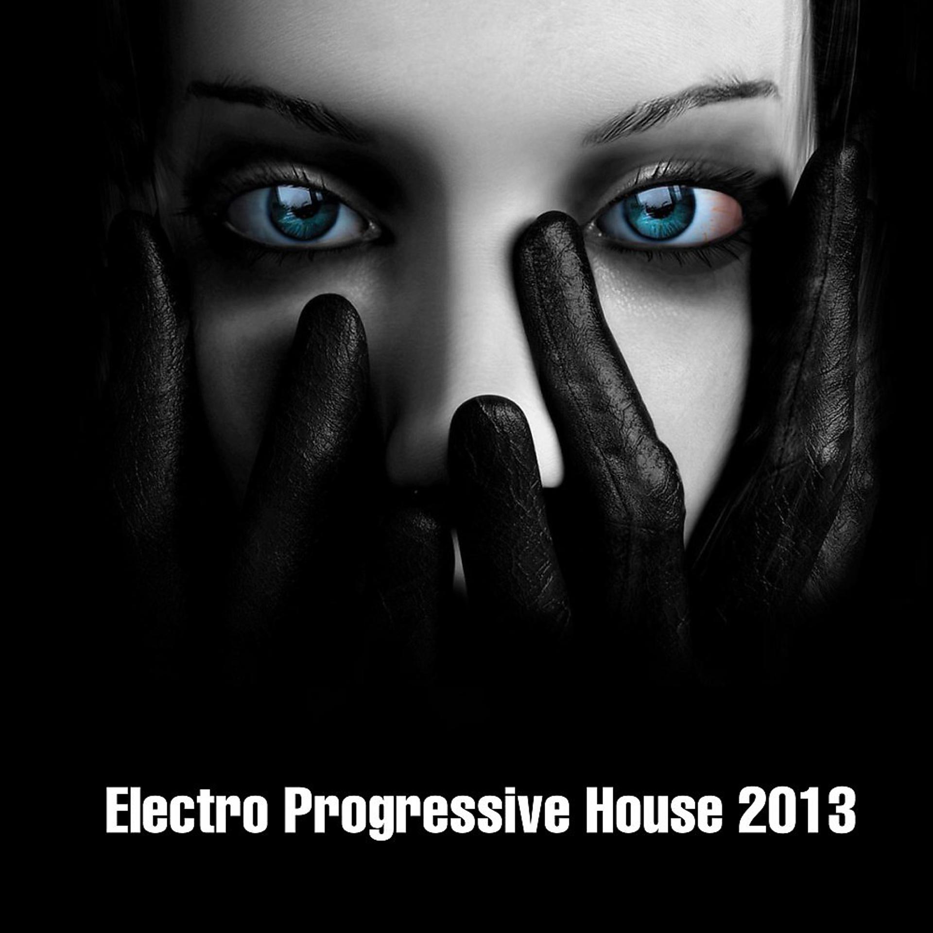 Постер альбома Electro Progressive House 2013