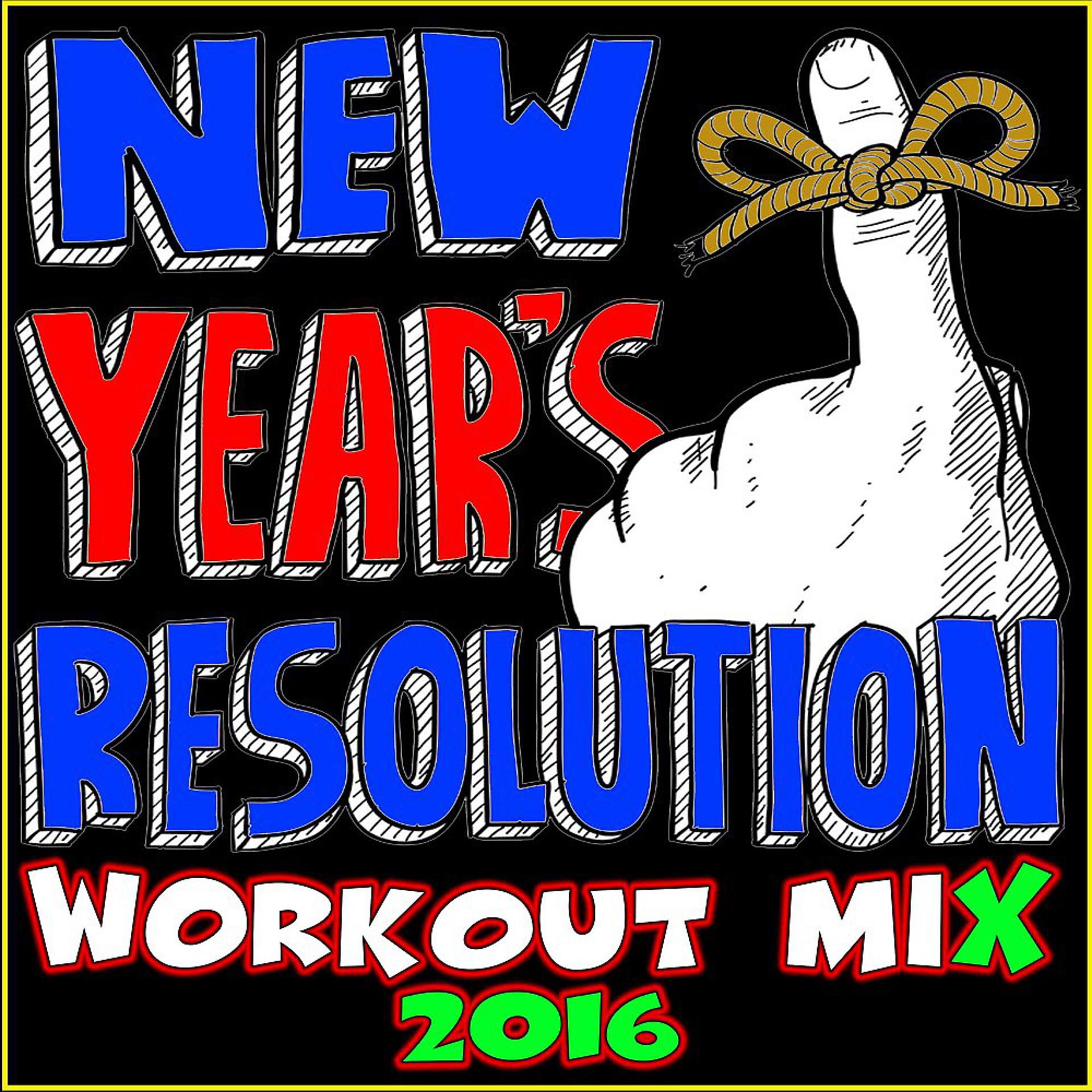 Постер альбома 2016 Workout Mix: New Years Resolution