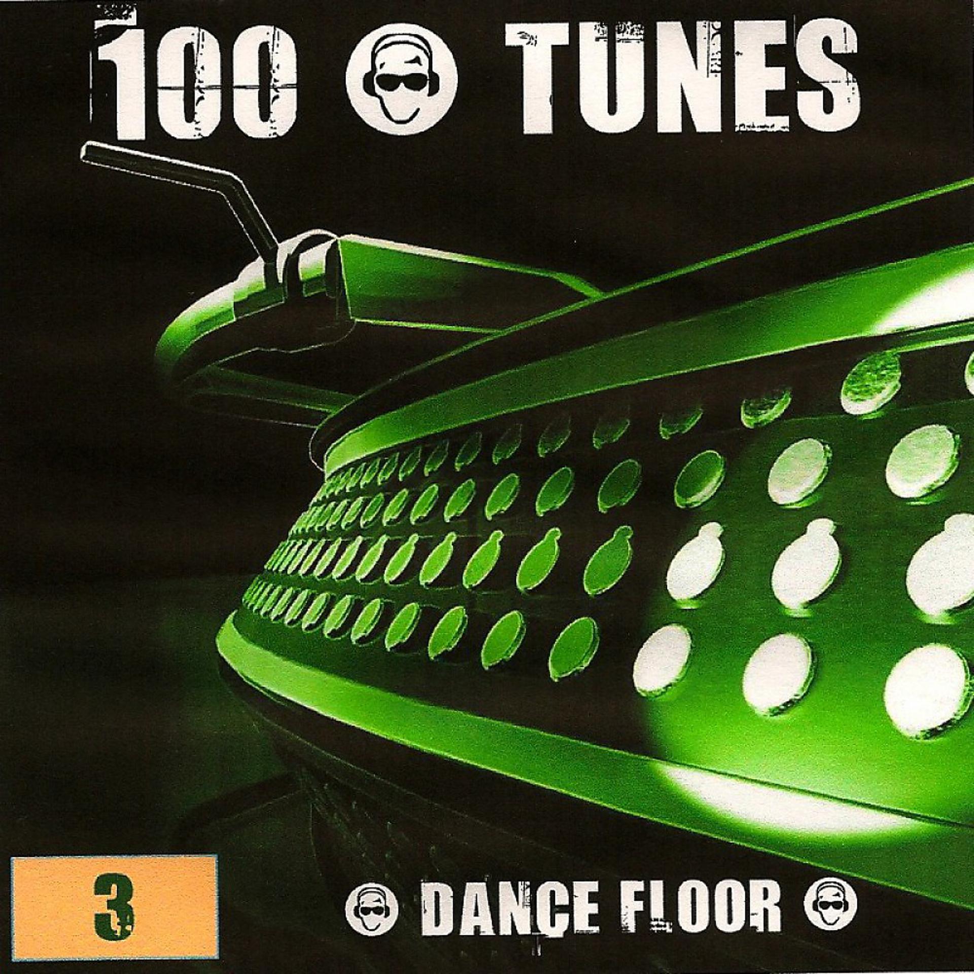 Постер альбома 100 Pour 100 Tunes : Dance Floor
