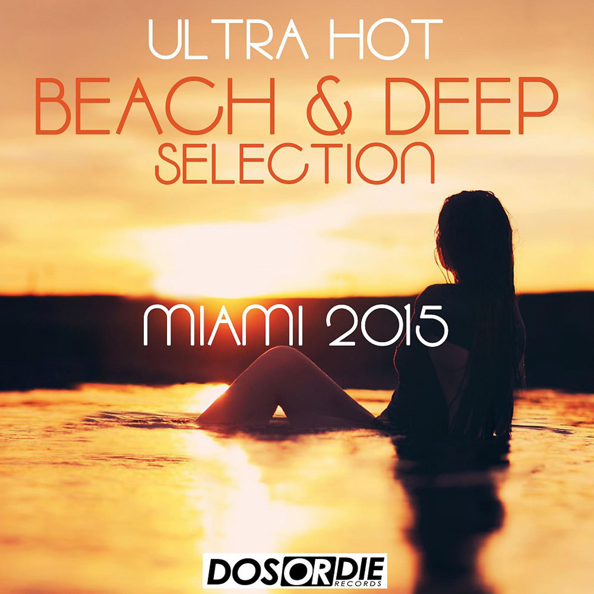 Постер альбома Miami 2015 - Ultra Beach & Deep Selection