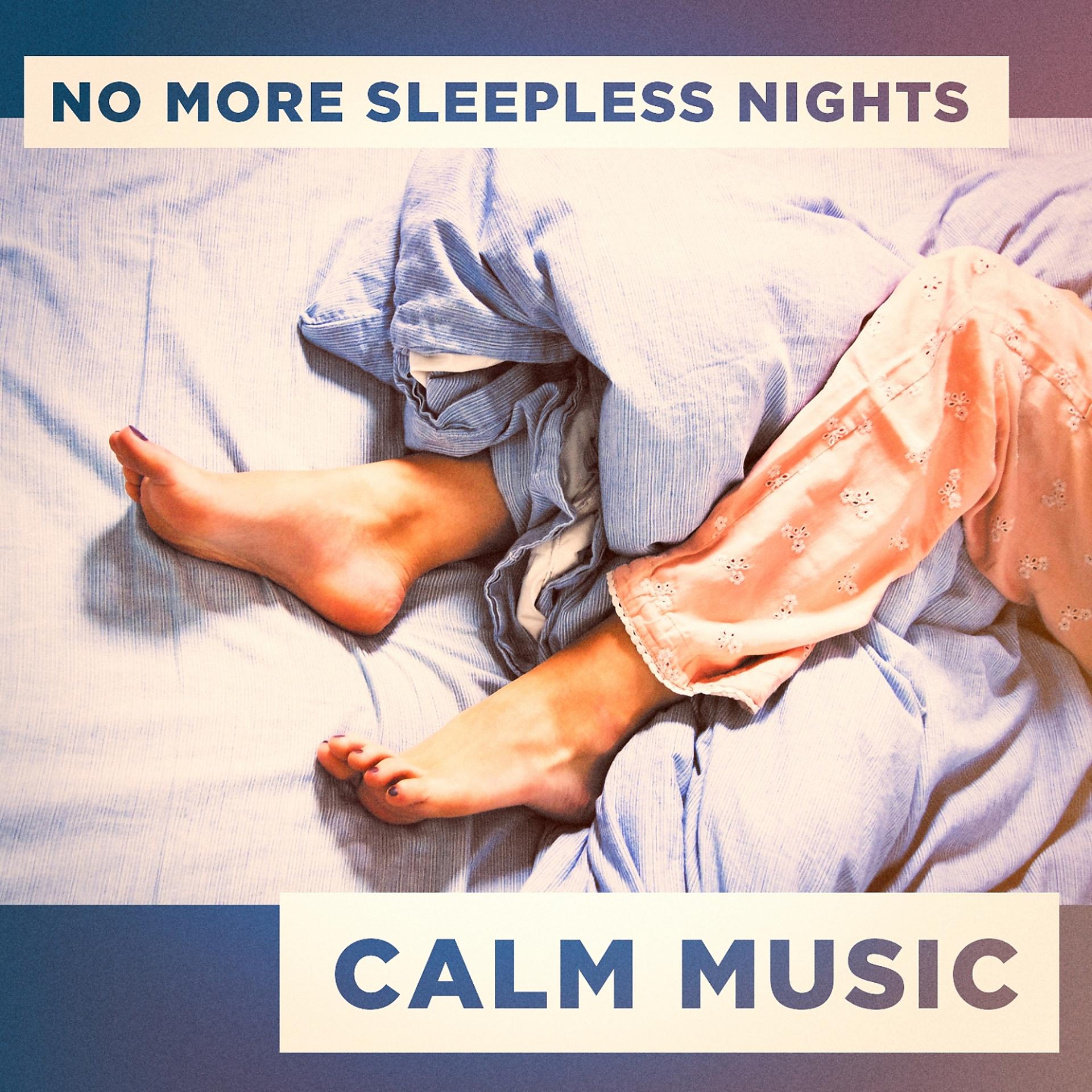 Постер альбома No More Sleepless Nights Calm Music